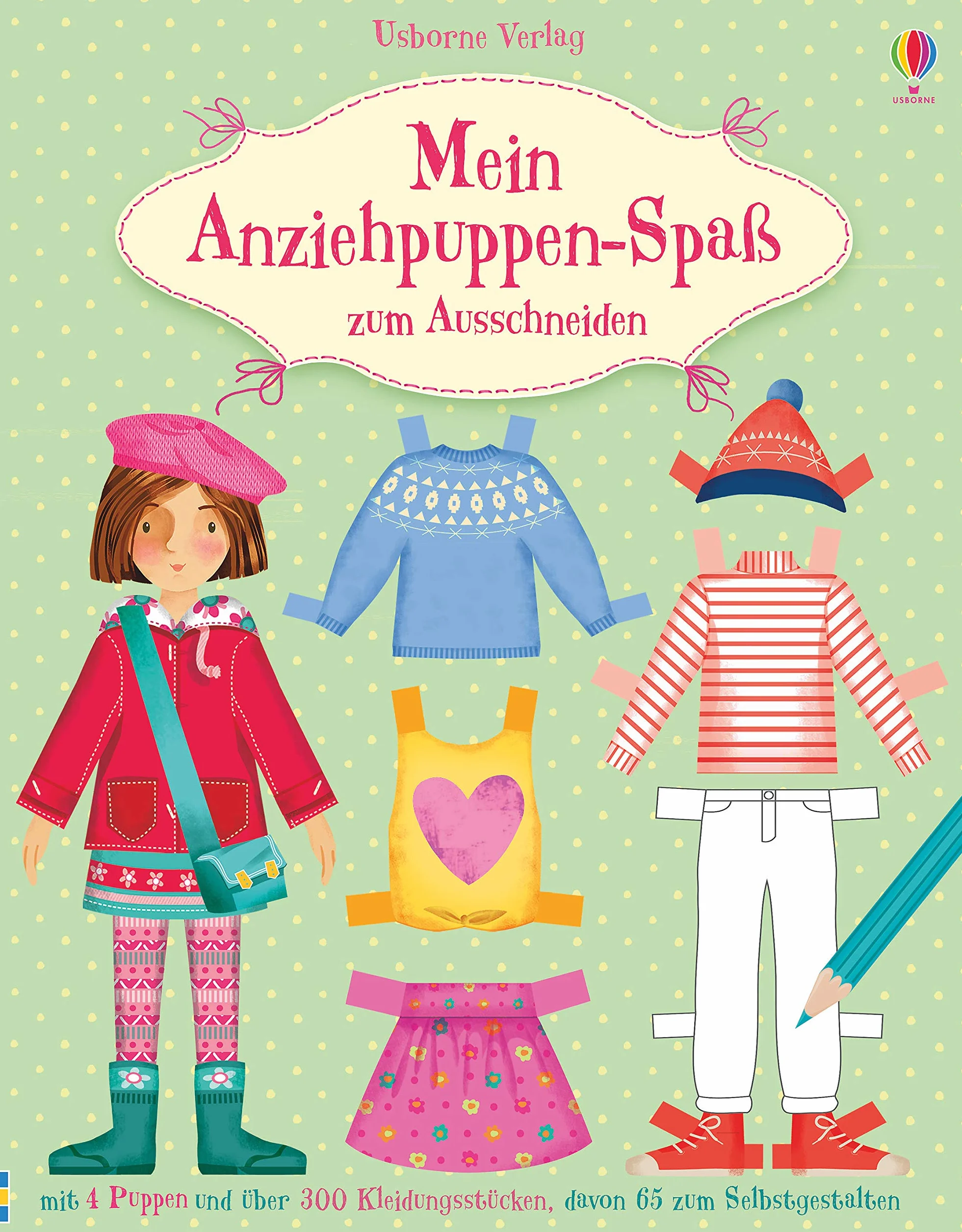 Mein Anziehpuppen-Spaß zum Ausschneiden: mit 4 Puppen und über 300 Kleidungsstücken, davon 65 zum Selbstgestalten