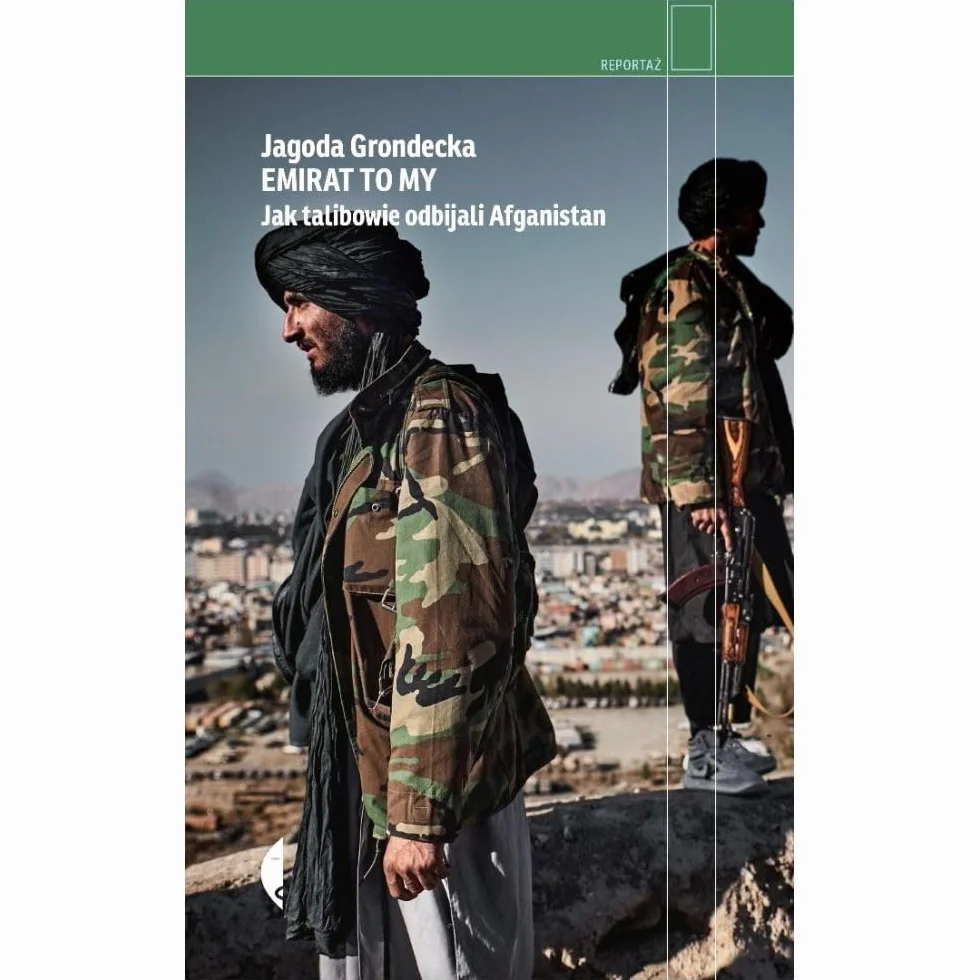 Emirat to my. Jak talibowie odbijali Afganistan