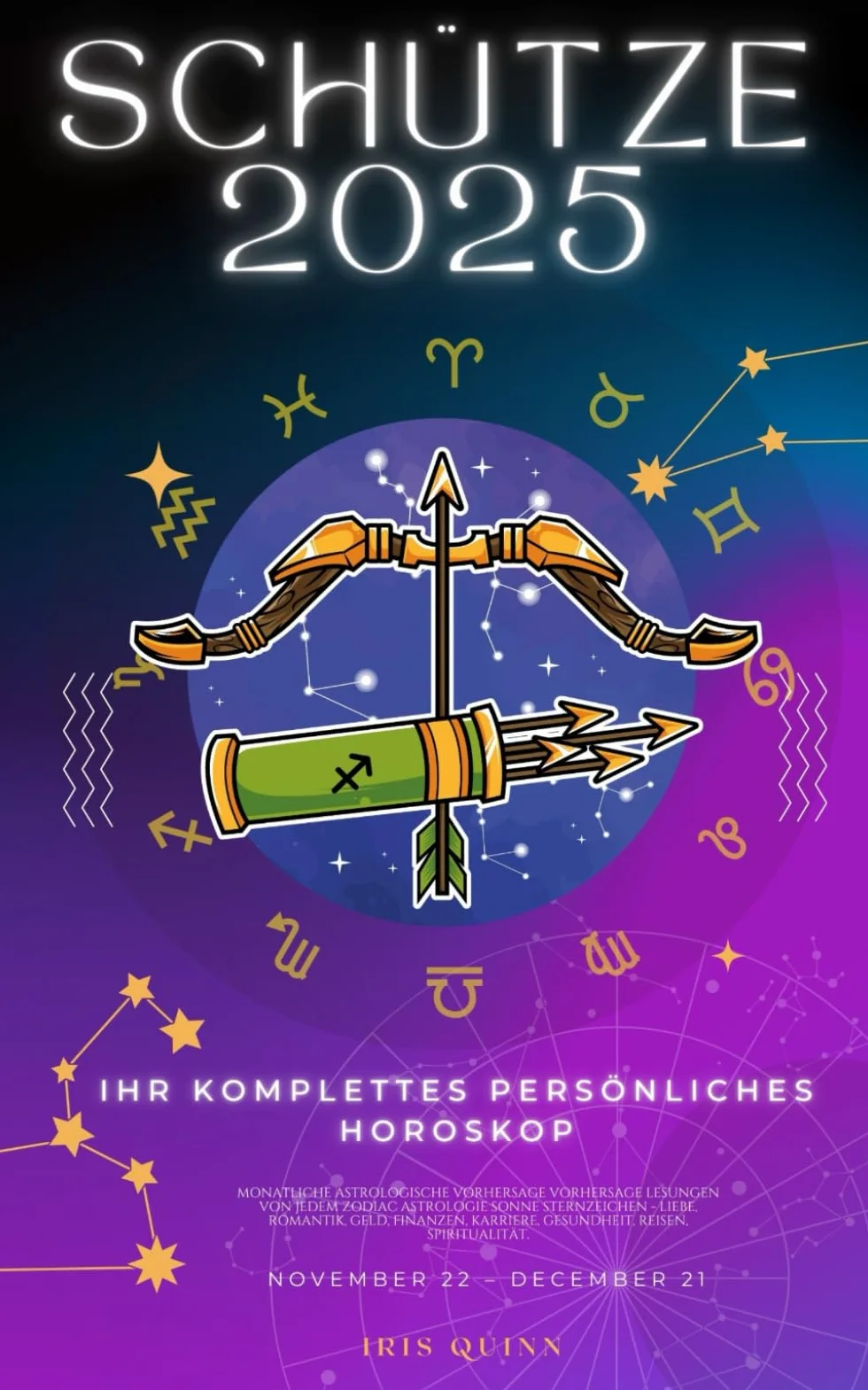 Ihr Komplettes Persönliches Horoskop Für Den Schützen 2025: Monatliche astrologische Vorhersagen für jedes Sternzeichen der Astrologie – Liebe, ... Karriere, Gesundheit, Reisen, Spiritualität.