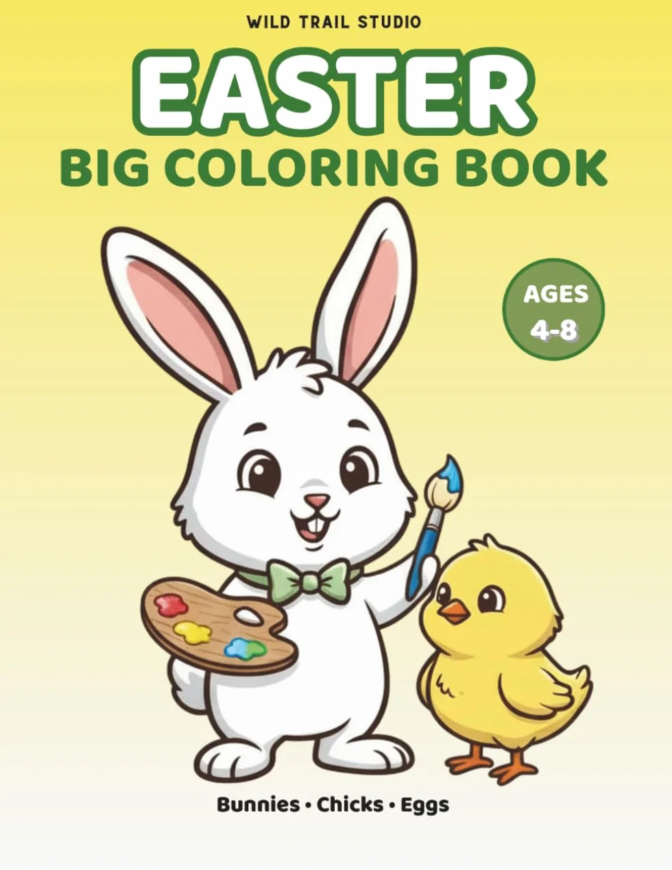 Easter Coloring Book for Kids: Big & Easy Coloring Pages with Cute Bunnies, Chicks, Eggs and Spring Fun for Kids Ages 4–8