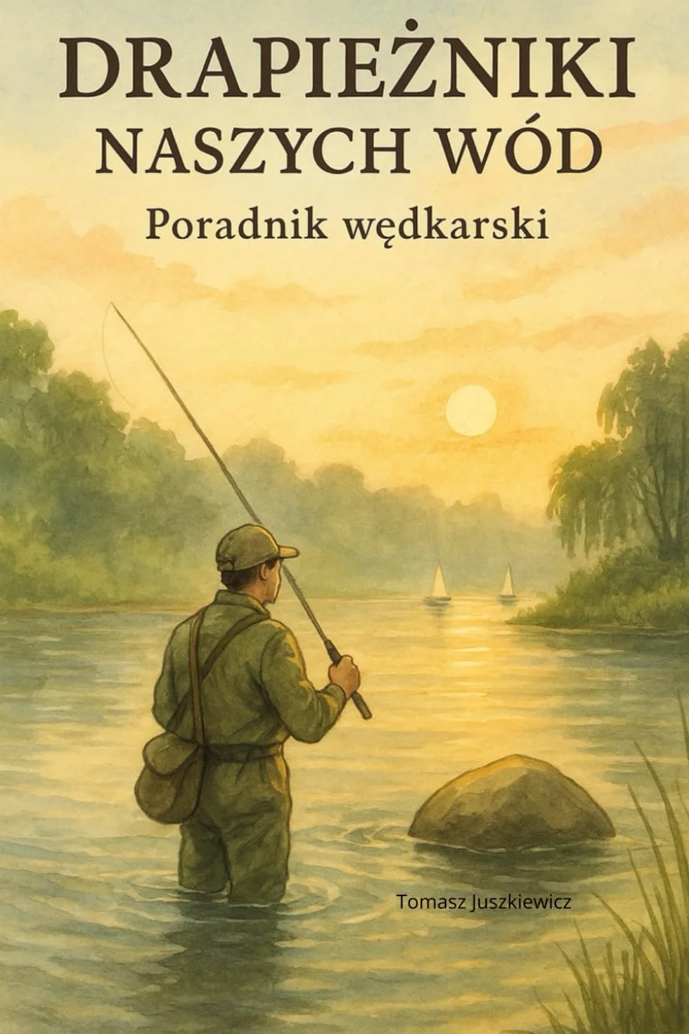 Drapieżniki naszych wód - Poradnik wędkarski