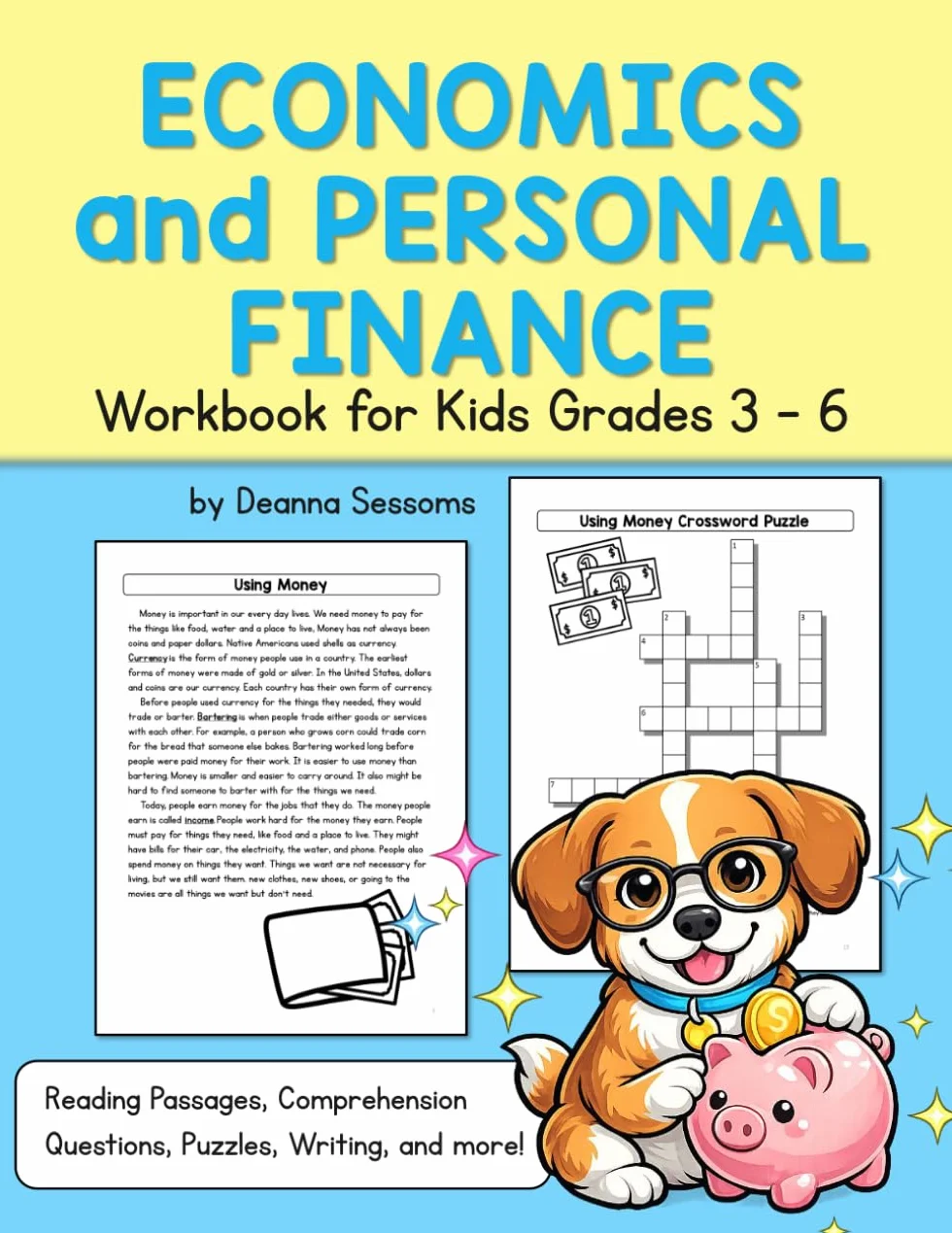Economics and Personal Finance Workbook for Kids Grades 3 - 6: Reading Passages, Comprehension Questions, Puzzles, Writing Activities, and more!