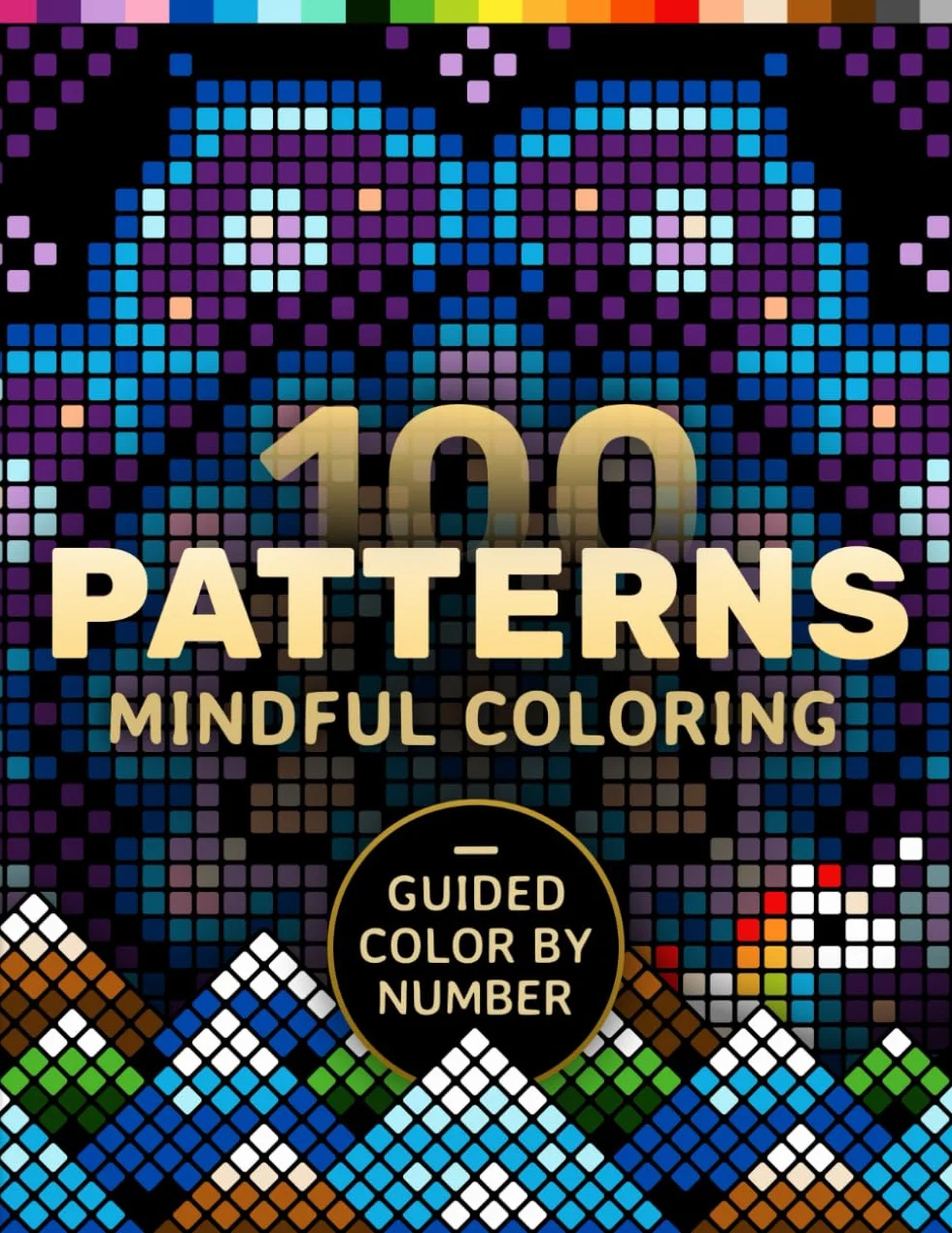 100 Patterns Mindful Coloring: A Coloring Book for Adults Relaxation and Mindfulness – Guided Color by Number – Mandalas, Geometric, Abstract & Cute