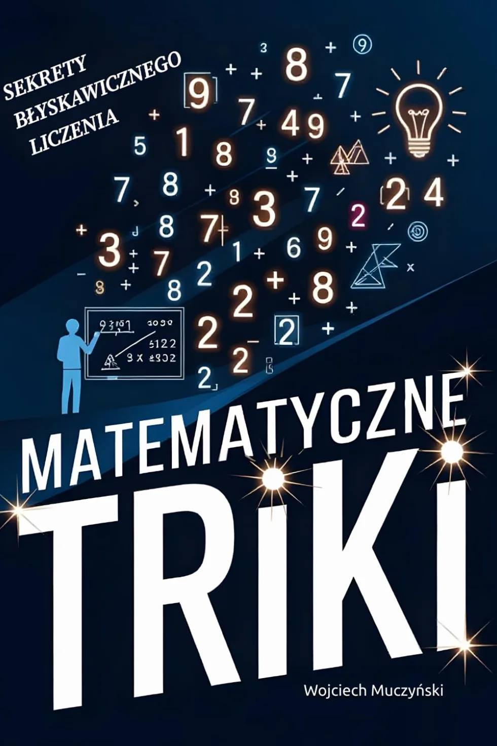 Matematyczne Triki: Sekrety błyskawicznego liczenia