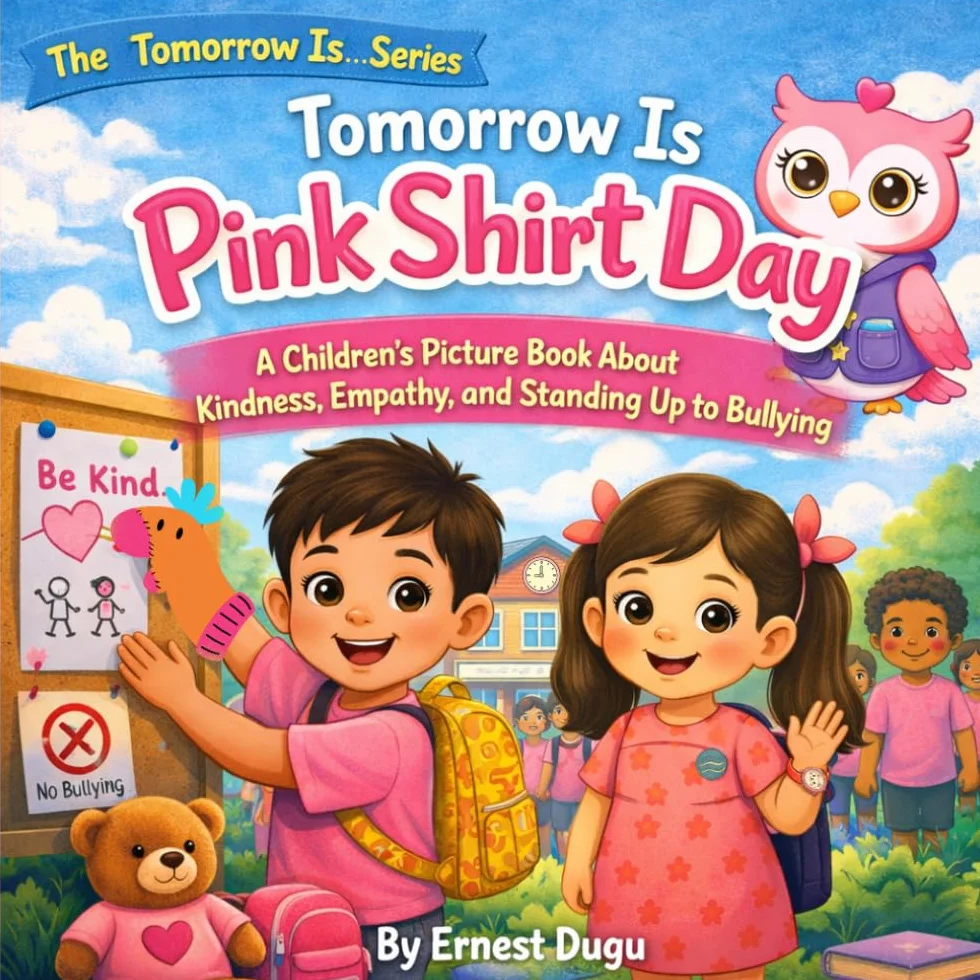 Tomorrow is Pink Shirt Day: A Children's Picture Book About Kindness, Empathy, and Standing Up to Bullying