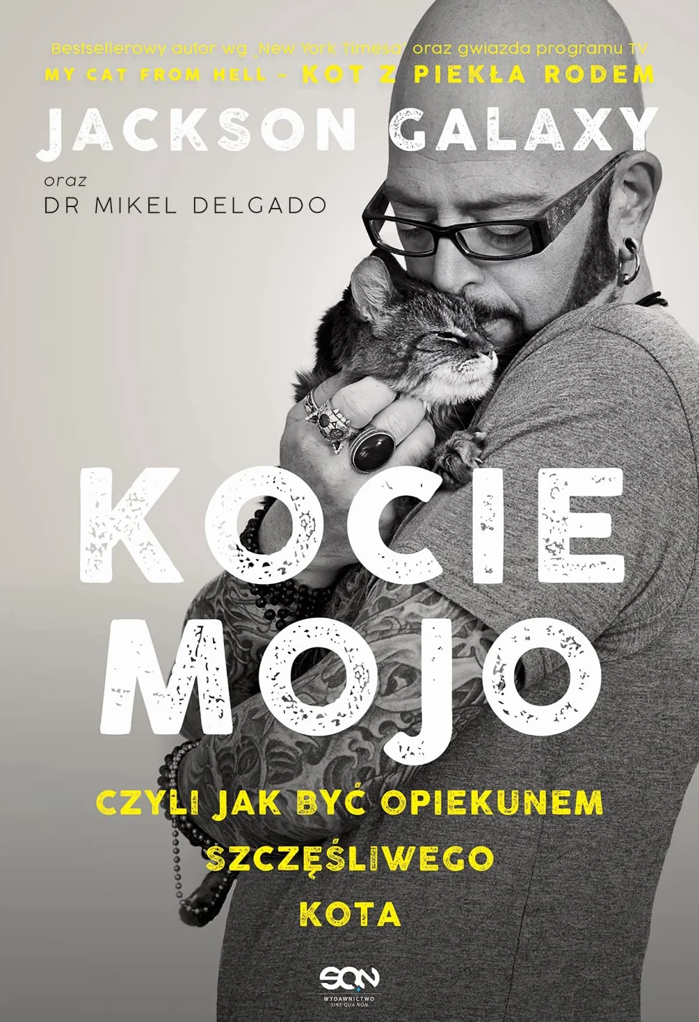 KOCIE MOJO, CZYLI JAK BYĆ OPIEKUNEM SZCZĘŚLIWEGO..