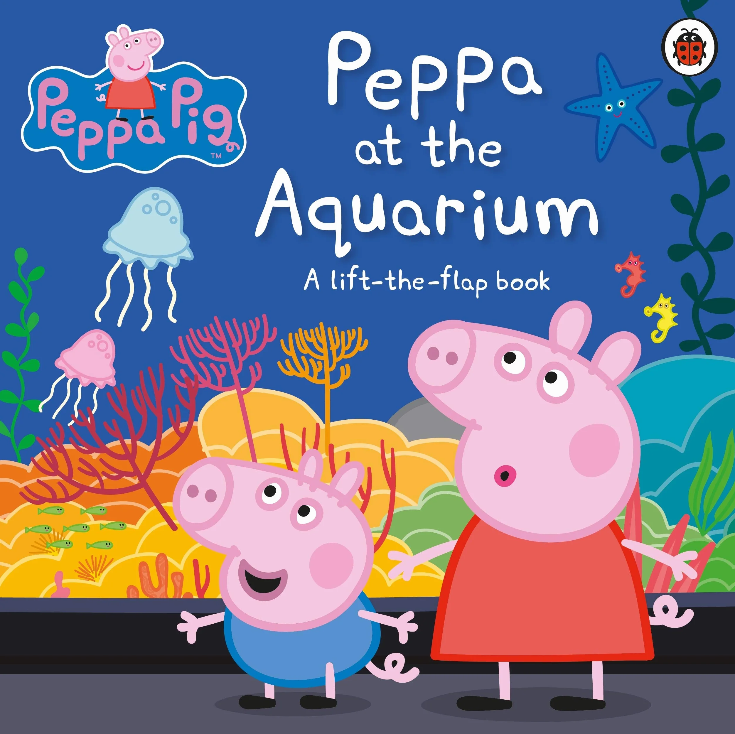 Peppa Pig: Peppa at the Aquarium : A Lift-the-Flap Book