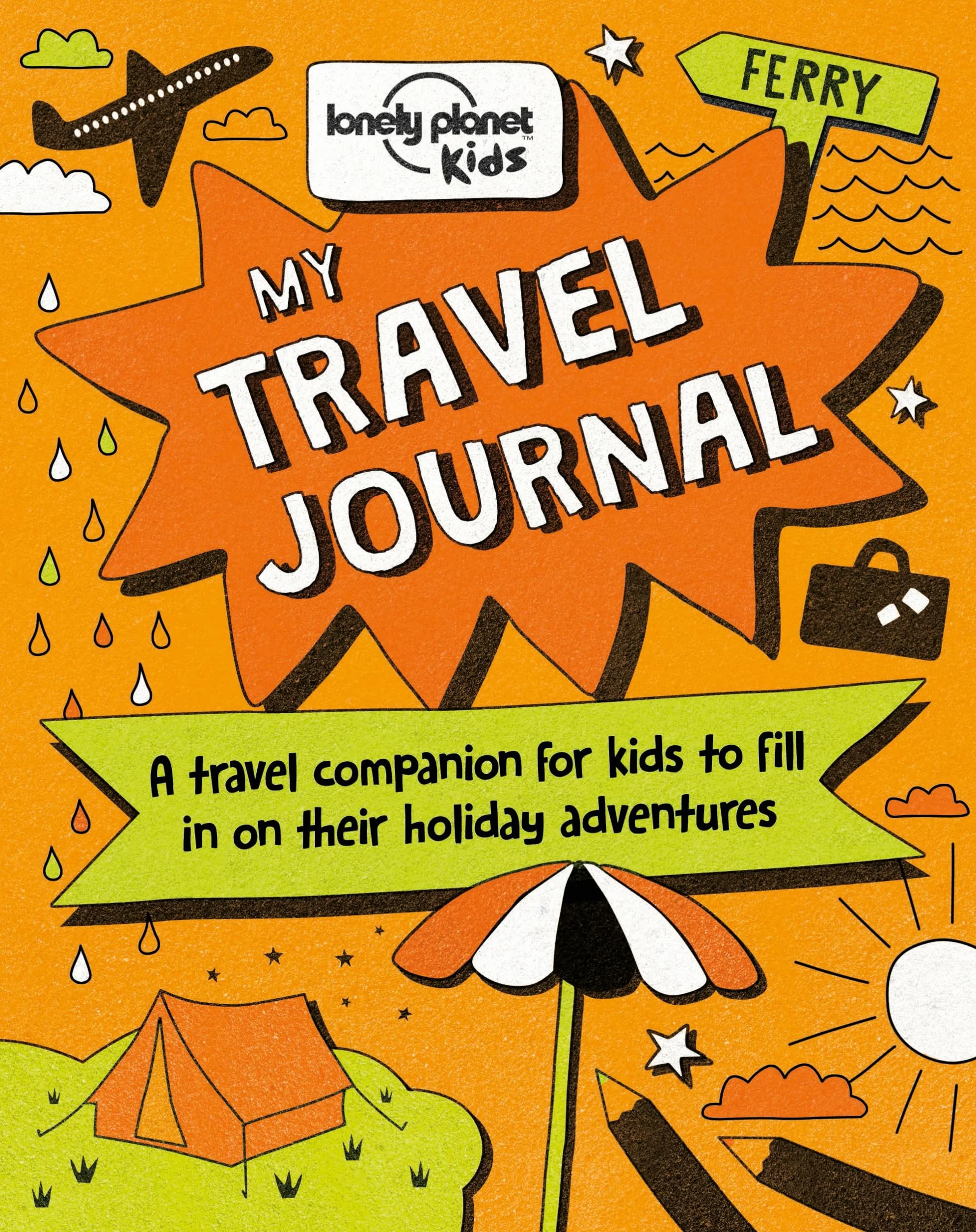 My Travel Journal - 1ed - Anglais: Record Precious Memories from Your Trip | Packed with Fun Activities & Ideas | Write, Draw, Colour & Collage | Fits in Your Backpack