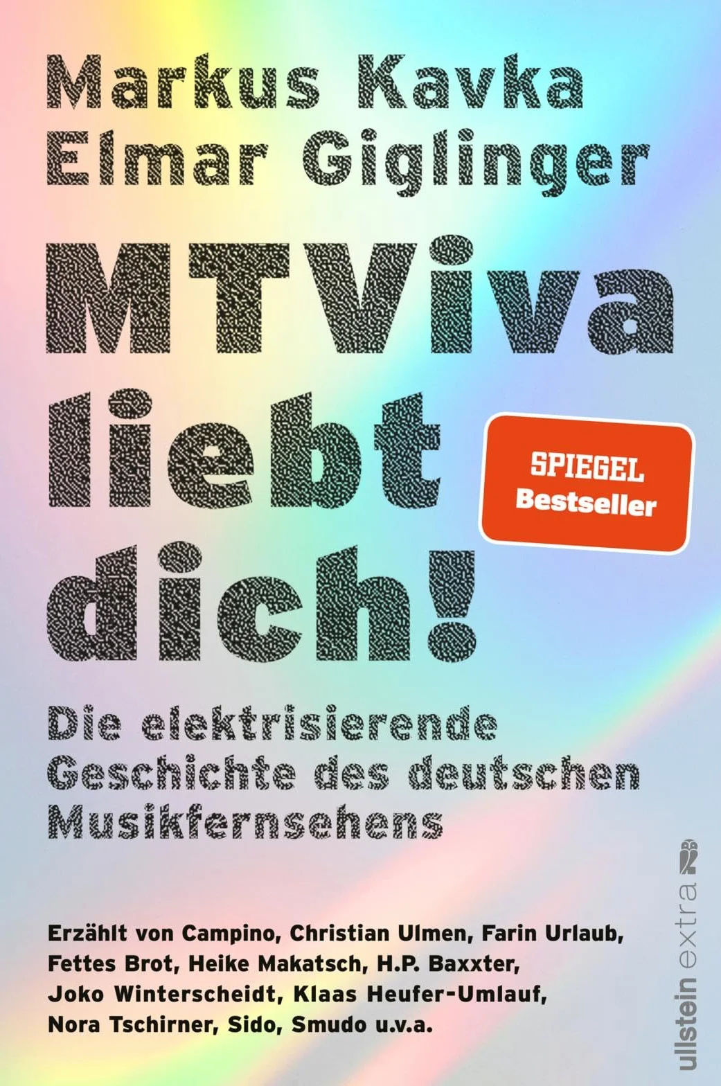 MTViva liebt dich!: Die elektrisierende Geschichte des deutschen Musikfernsehens | Die unterhaltsamen Geschichten berühmter Musiker und Moderatoren - vor und hinter der Kamera