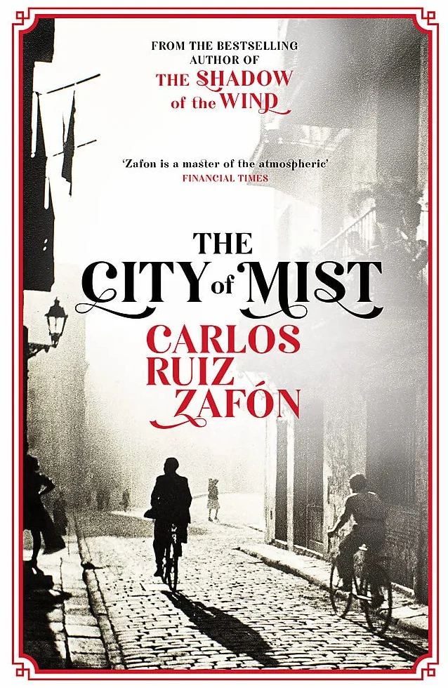 The City of Mist: The last book by the bestselling author of The Shadow of the Wind