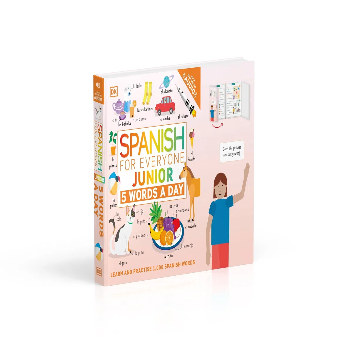 Spanish for Everyone Junior 5 Words a Day: Learn and Practise 1,000 Spanish Words
