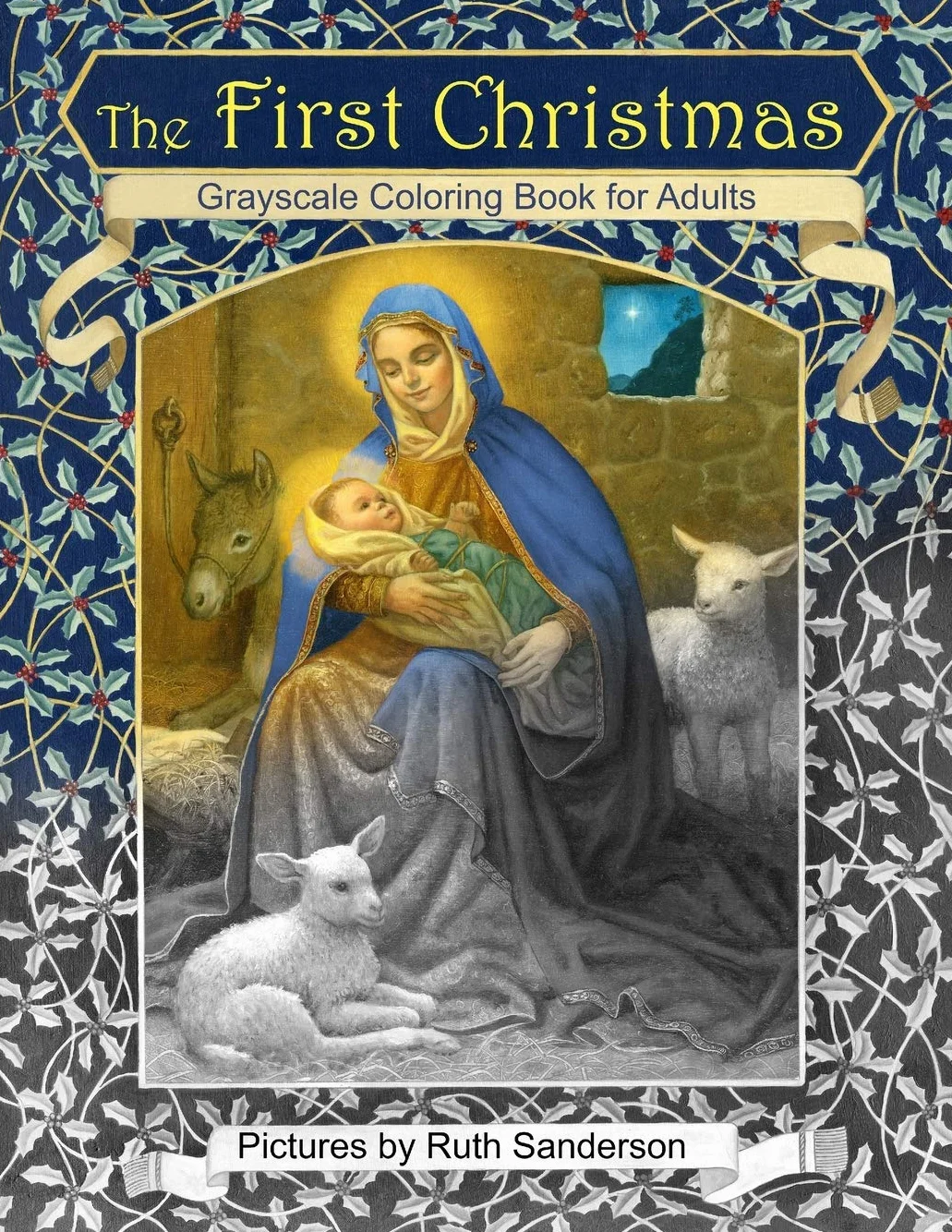 The First Christmas Grayscale Coloring Book for Adults