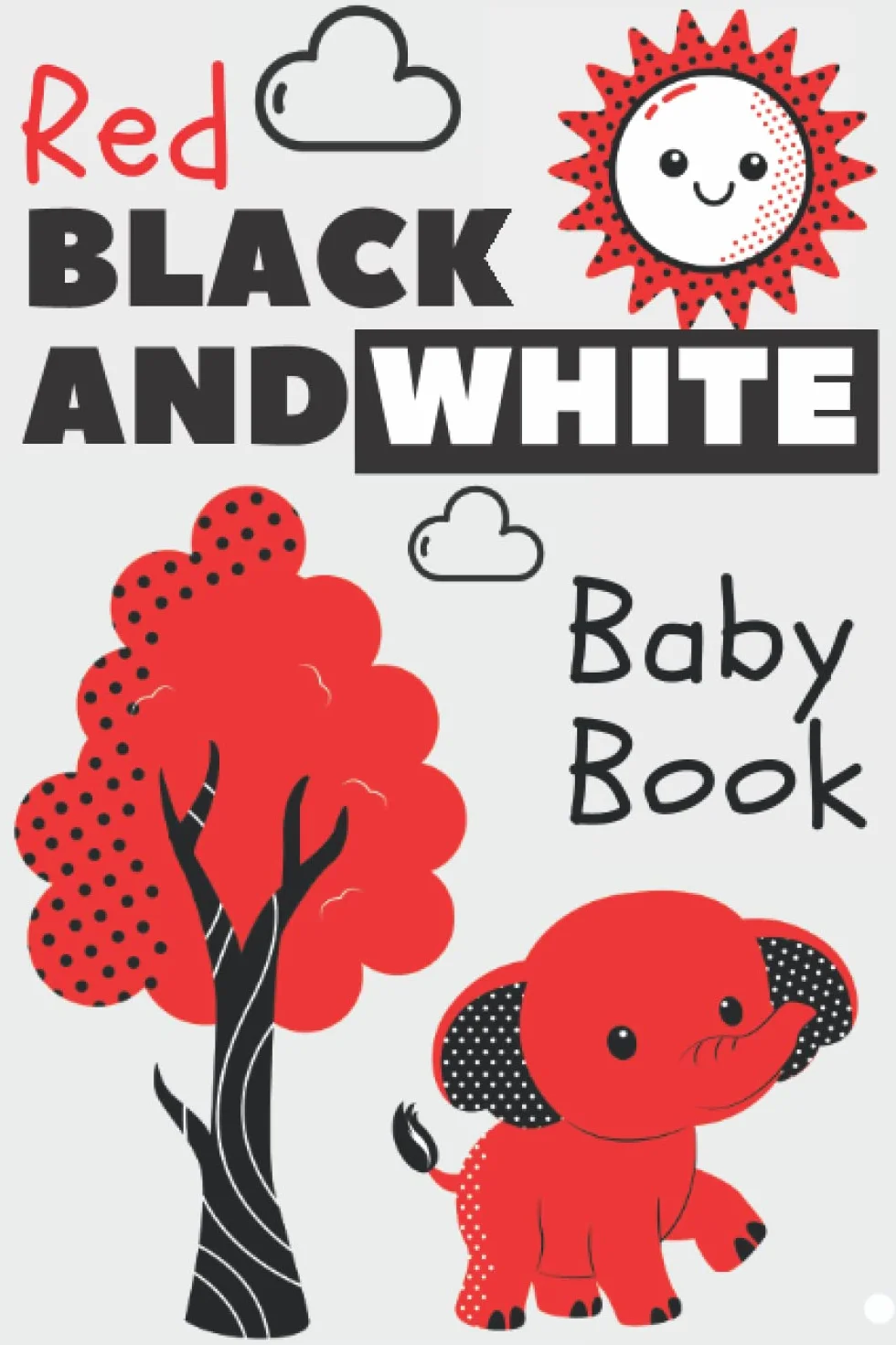 My First Red, Black and White Baby Book: High Contrast Colours for Toddlers (0-6 months) | Visual stimulation images | First toys for Infant | Eye ... Newborn gift | Large size 6x9, Clear Pictures
