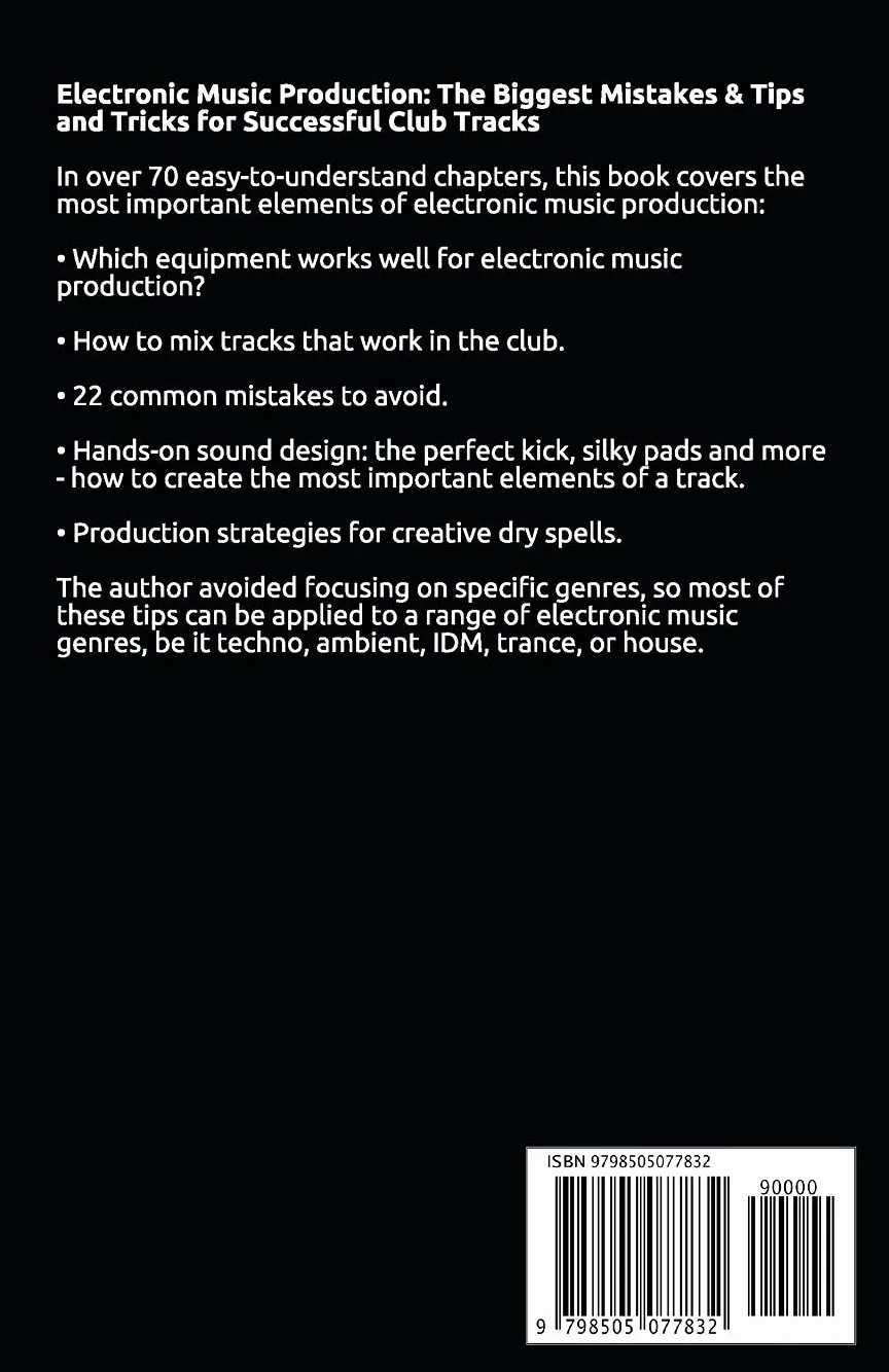 Electronic Music Production: The Biggest Mistakes & Tips and Tricks for Successful Club Tracks