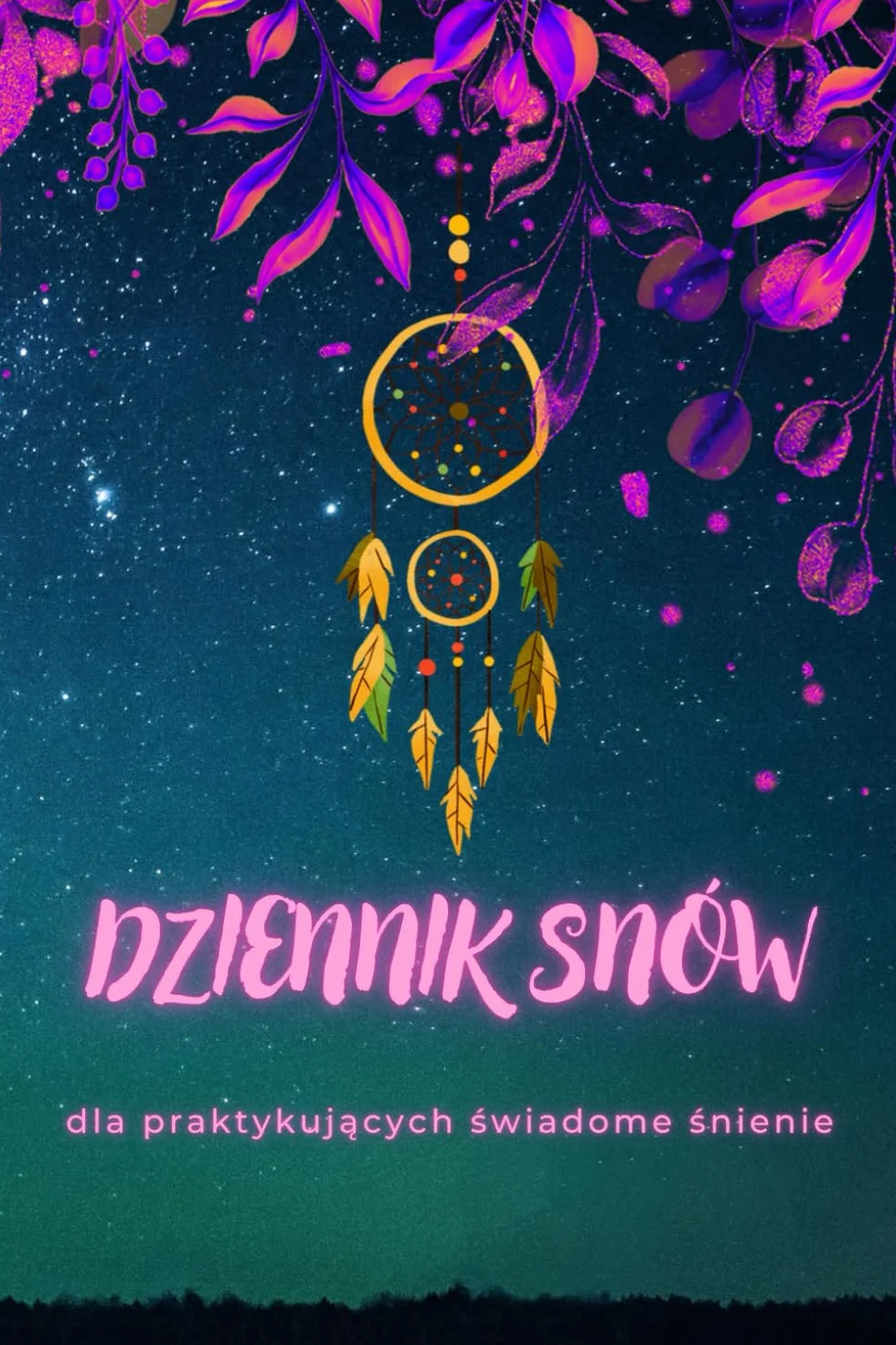 Dziennik snów dla praktykujących świadome śnienie: Praktyczne narzędzie do eksploracji podświadomości z motywem łapacza snów. Format A5 100 stron na 50 snów