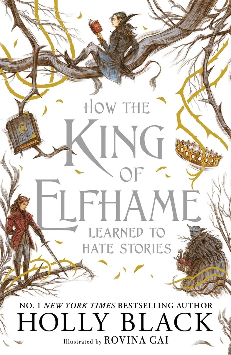 How the king of elfhame learned to hate stories: a stunning full colour edition set in the faerie world of Elfhame where TikTok's Faerie Obsession Began: 4