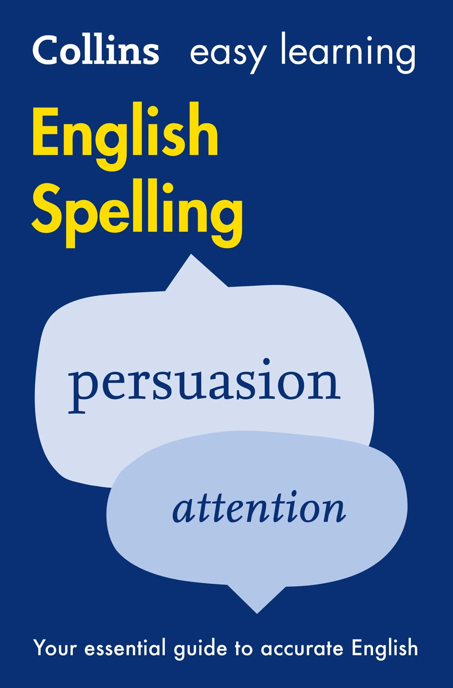 Easy Learning English Spelling: Your essential guide to accurate English