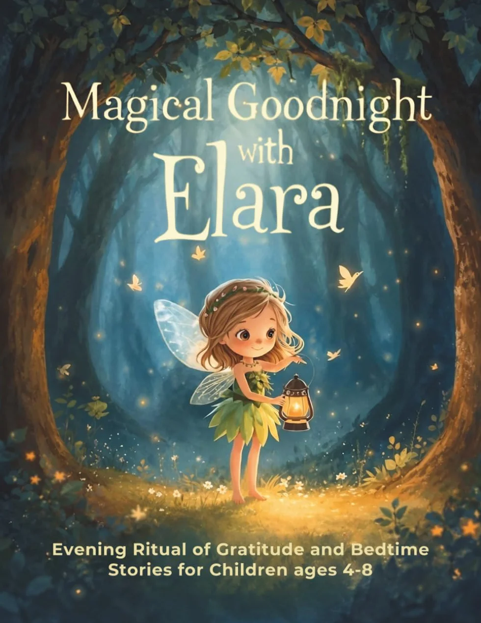 Magical Goodnight with Elara: Evening Ritual of Gratitude and Bedtime Stories for Children ages 4-8