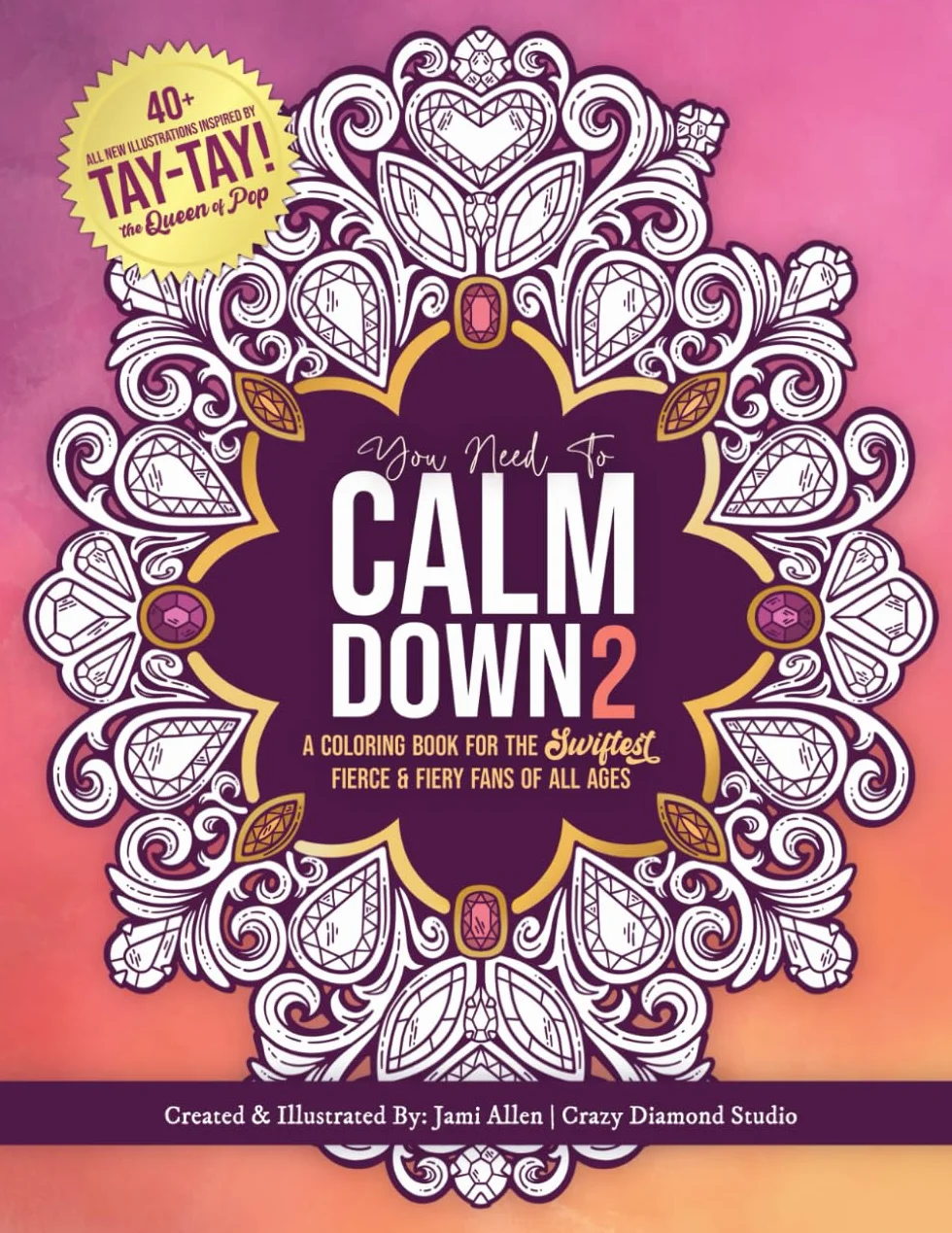 You Need To Calm Down - Vol. 2: A Coloring Book for the Swiftest Fierce & Fiery Fans | 45 Powerful, Fiery & Inspiring Taylor Quotes & Patterns | For Adults, Teens and Kids 8-12