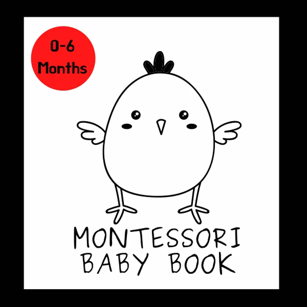Montessori Baby Book: Black and White Pictures for 0-6 Months; Full of Images and Designs to Stimulate your Babies Brain and Eyesight; Great Gift for Baby Showers and New Parents