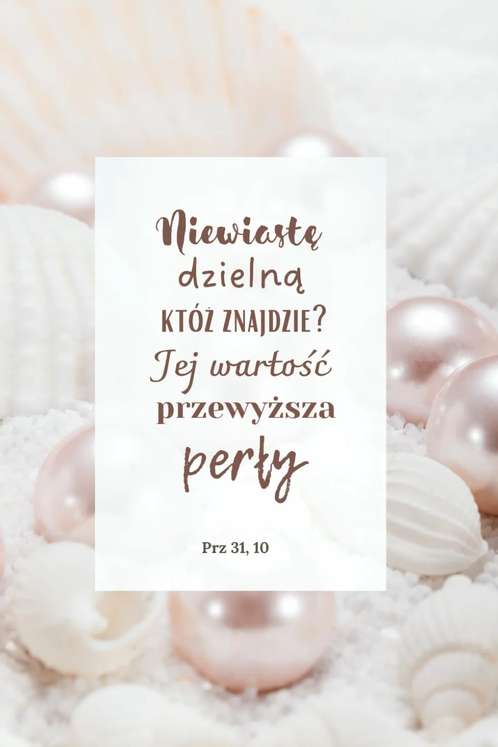 Żyj Ewangelią! – Niewiastę dzielną któż znajdzie? Jej wartość przewyższa perły. Prz 31, 10: chrześcijański zeszyt / notatnik
