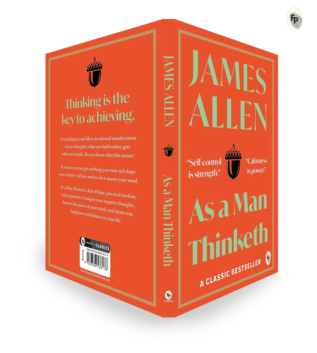 As a Man Thinketh: A Masterpiece on Self-Improvement | Personal Development | Positive Thinking | Self-Help | Philosophy | Inner Peace | Manifestation ... Practical Wisdom and Inspiring Reflections