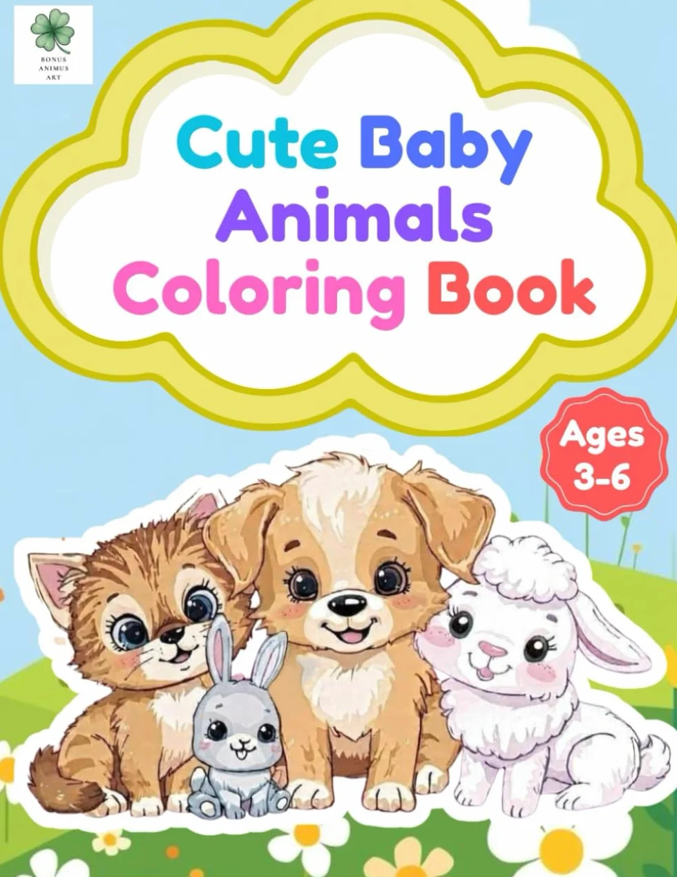 Cute Baby Animals Coloring Book: Ages 3-6 | Animal Children | for Kids Boys & Girls | Preschool Kindergarten Activities | Toddlers