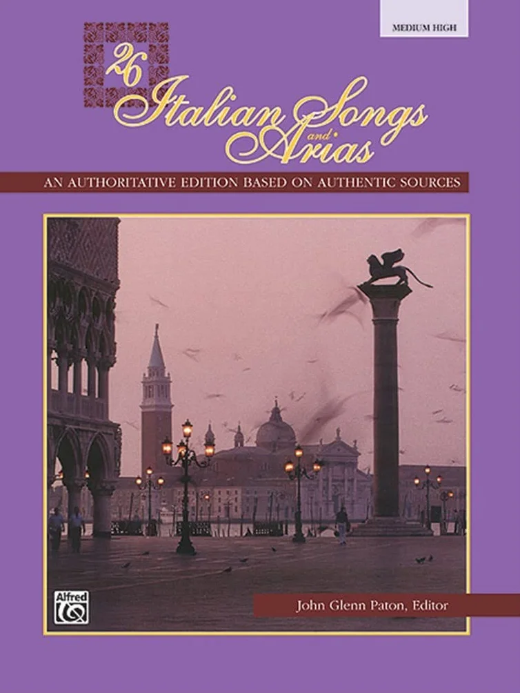 JOHN GLENN PATON : 26 ITALIAN SONGS AND ARIAS - MEDIUM HIGH VOICE - RECUEIL: An authoritative edition based on authentic sources - Medium High Voice