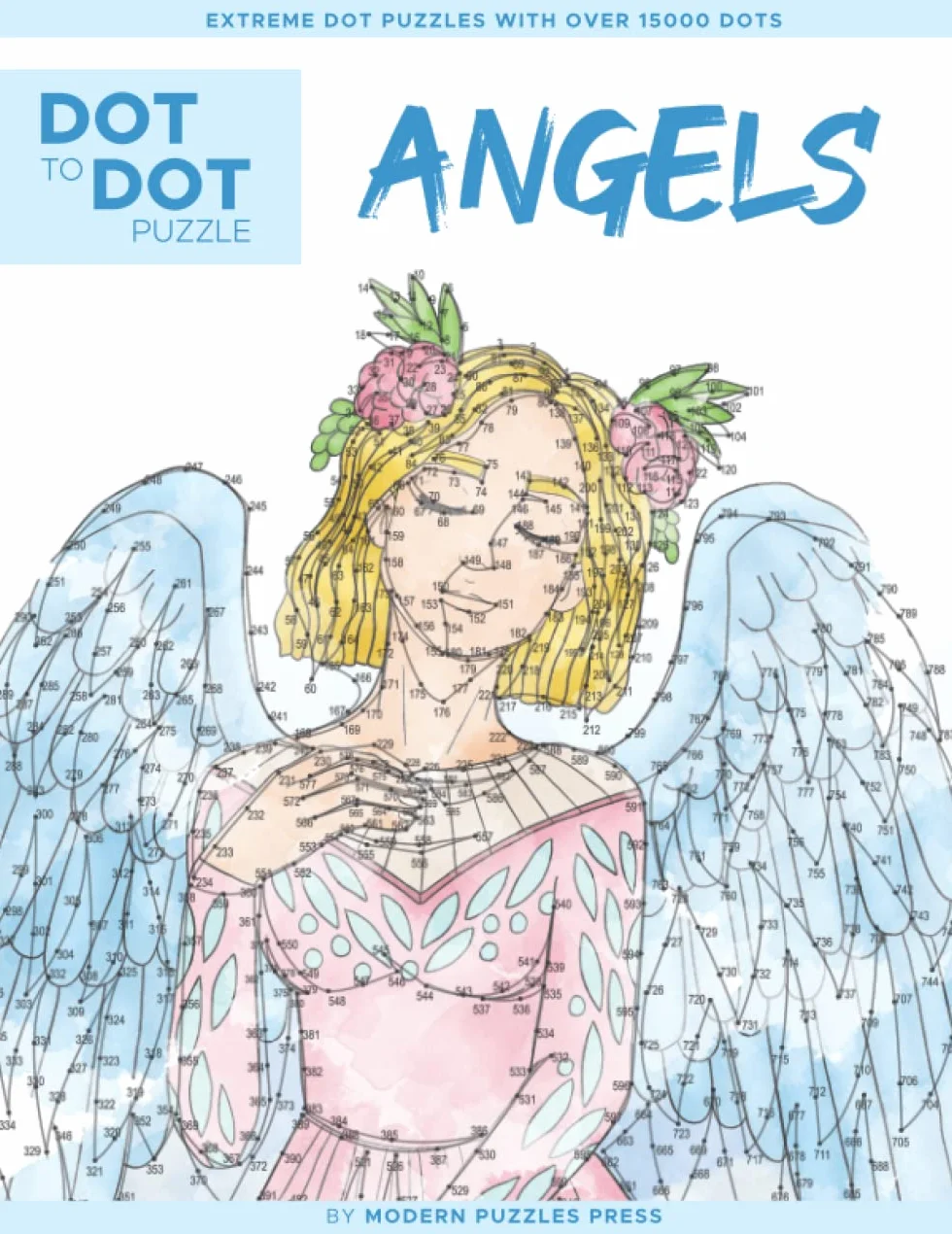 Angels - Dot to Dot Puzzle (Extreme Dot Puzzles with over 15000 dots): Extreme Dot to Dot Books for Adults by Modern Puzzles Press - Challenges to complete and color