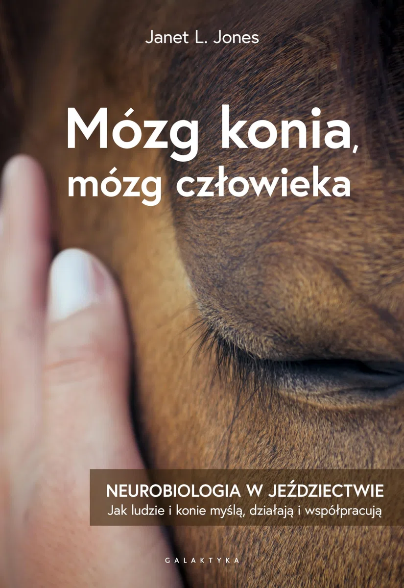 MÓZG KONIA, MÓZG CZŁOWIEKA: Neurobiologia w jeździectwie