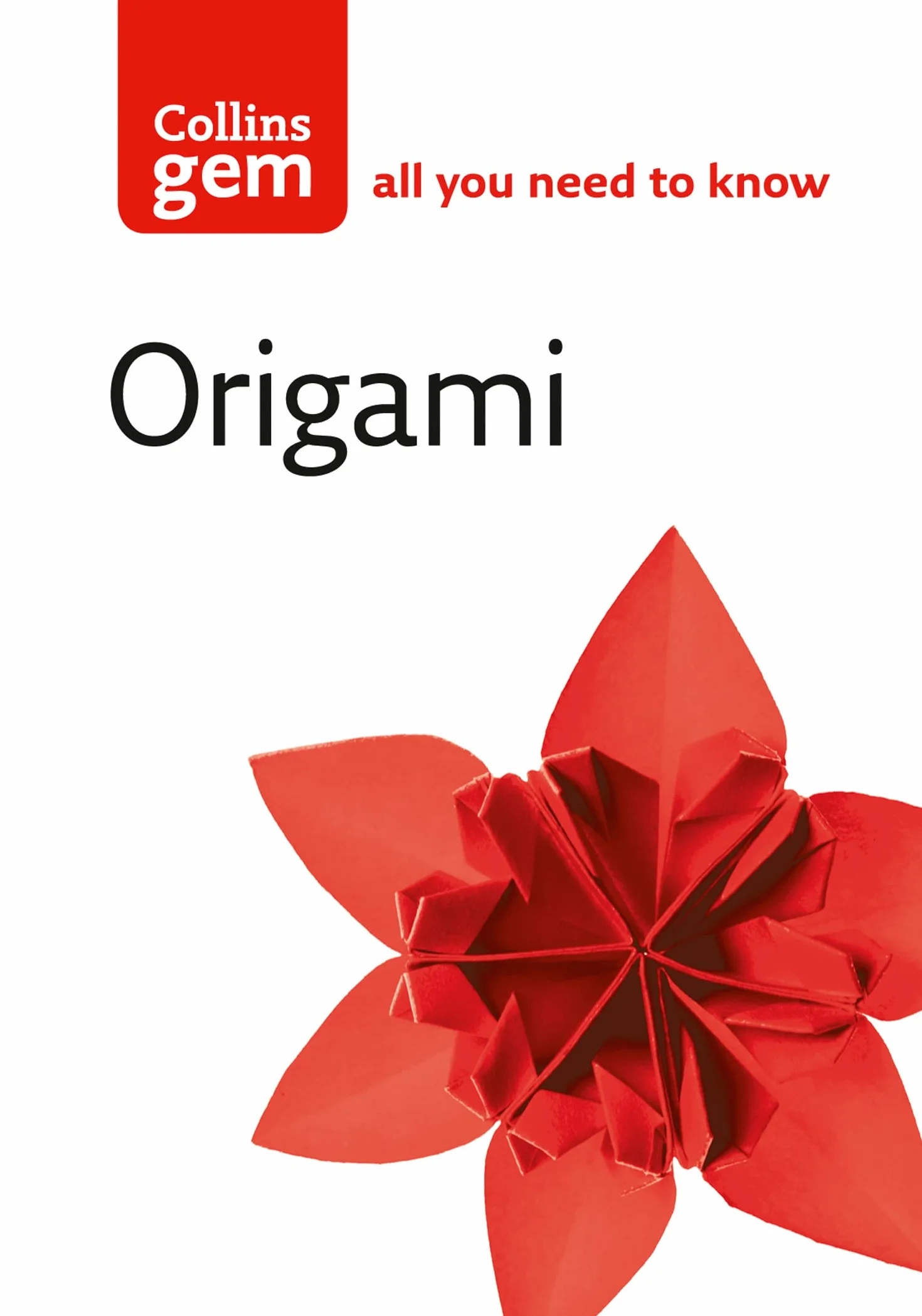 Origami: Master Up to 200 Models with This Highly Illustrated Step-by-Step Handbook
