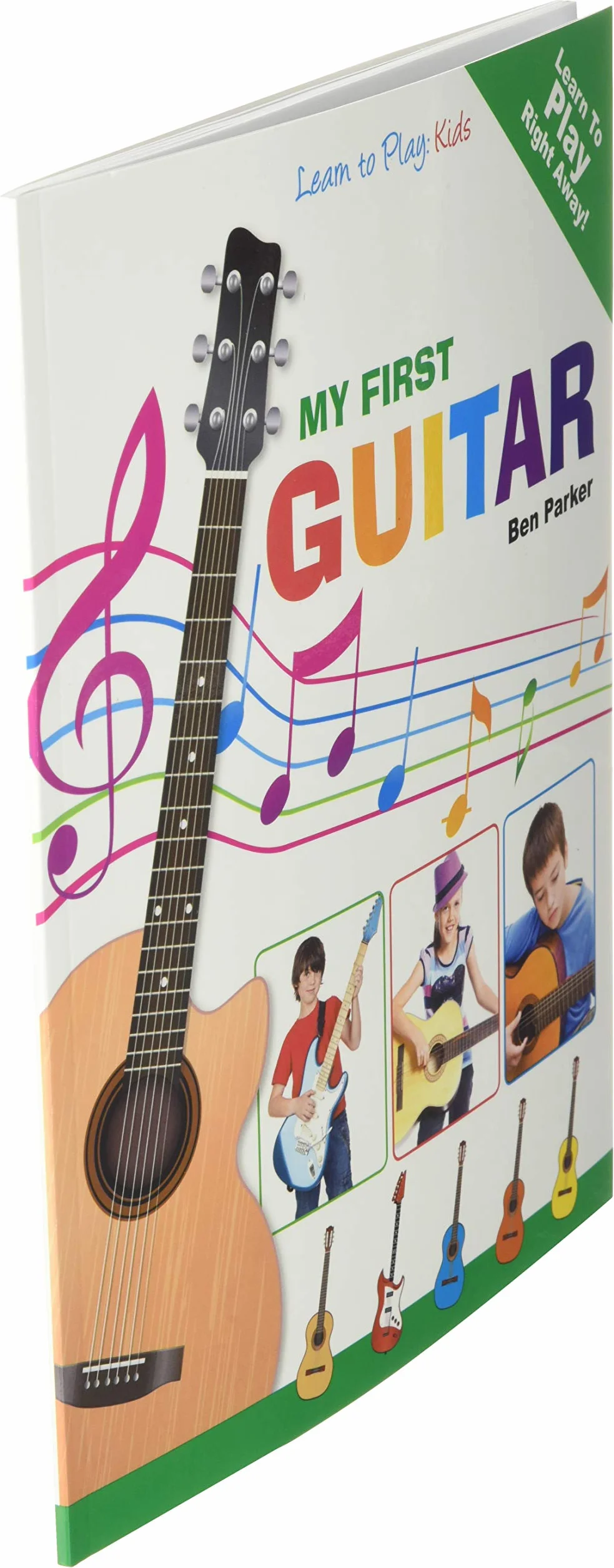 My First Guitar: Learn To Play: Kids