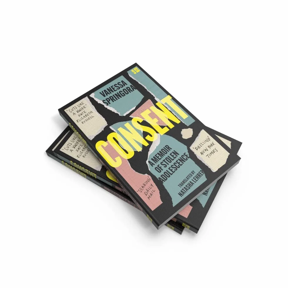 Consent: A Memoir of Stolen Adolescence
