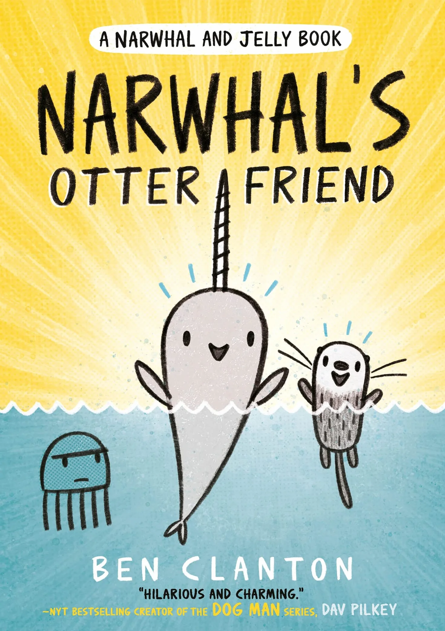 Narwhal's Otter Friend: Funniest children’s graphic novel of 2020 for readers aged 5+: Book 4