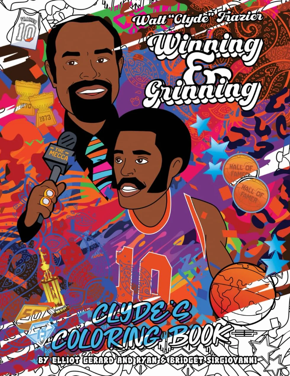 Winning and Grinning: Clyde's Coloring Book Walt "Clyde" Frazier