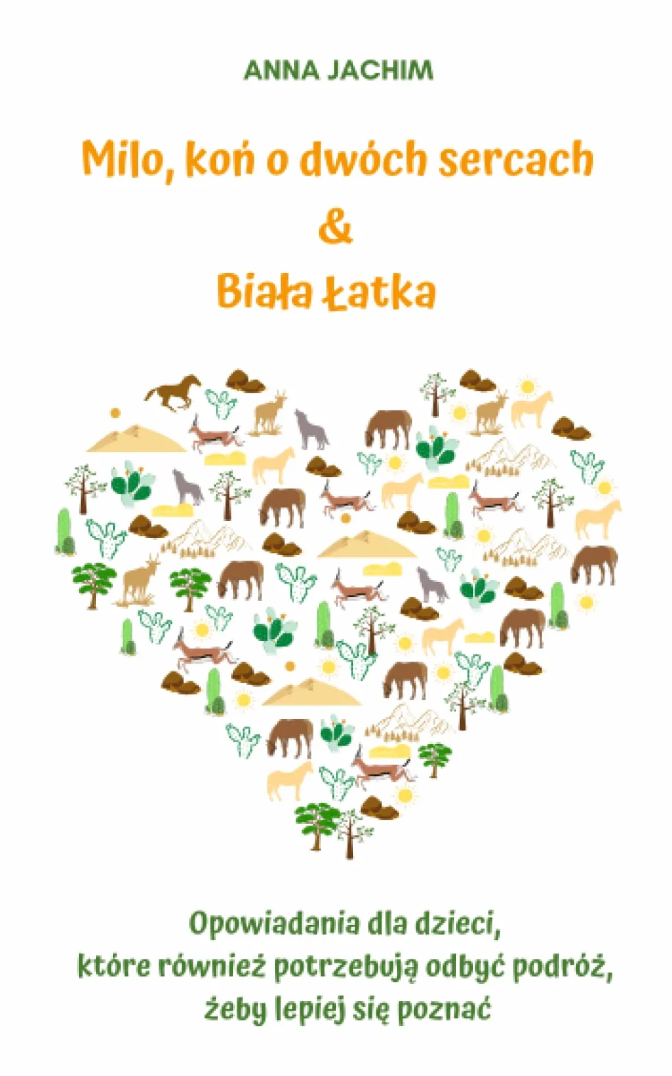 Milo, koń o dwóch sercach & Biała Łatka