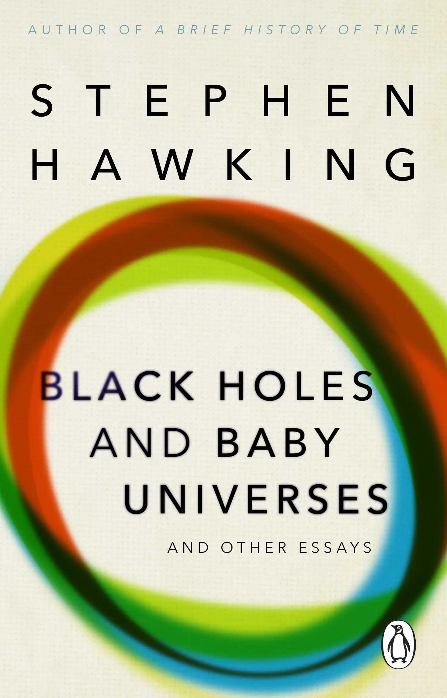 Black holes and baby universes and other essays