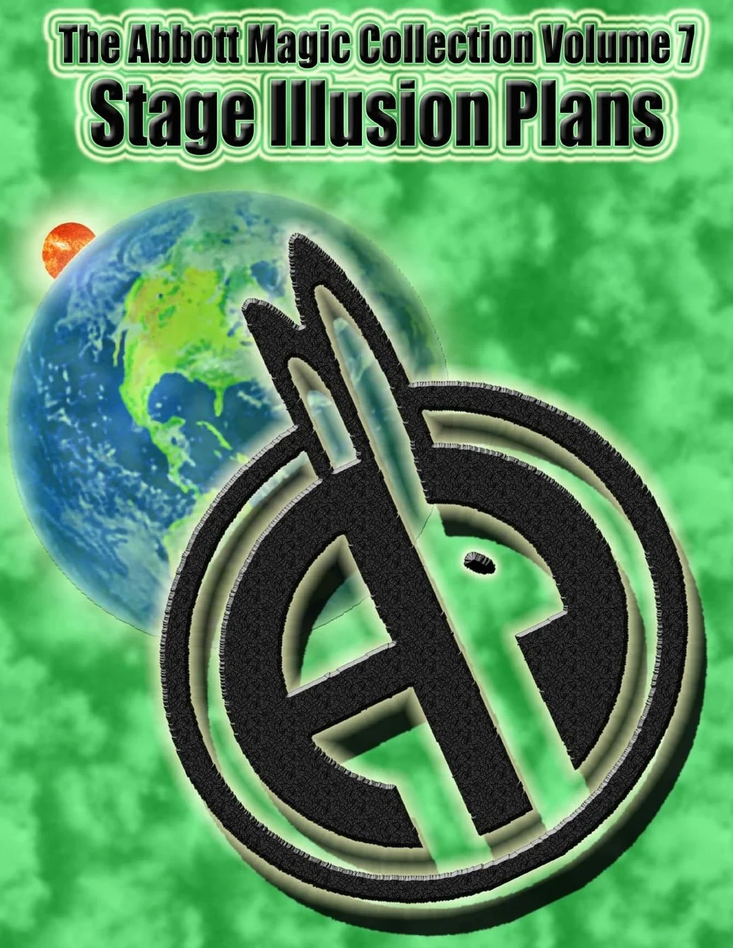 The Abbott Magic Collection Volume 7: Stage Illusion Plans