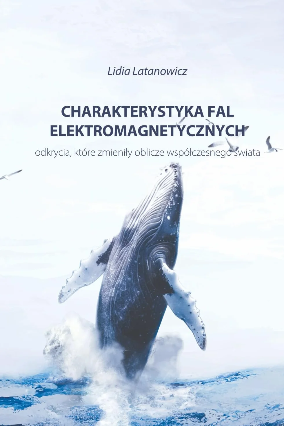 Charakterystyka fal elektromagnetycznych: odkrycia, które zmieniły oblicze współczesnego świata