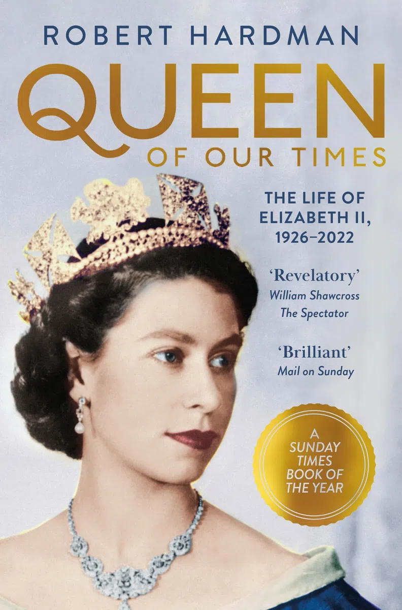 Queen of Our Times: The Life of Elizabeth II, 1926-2022