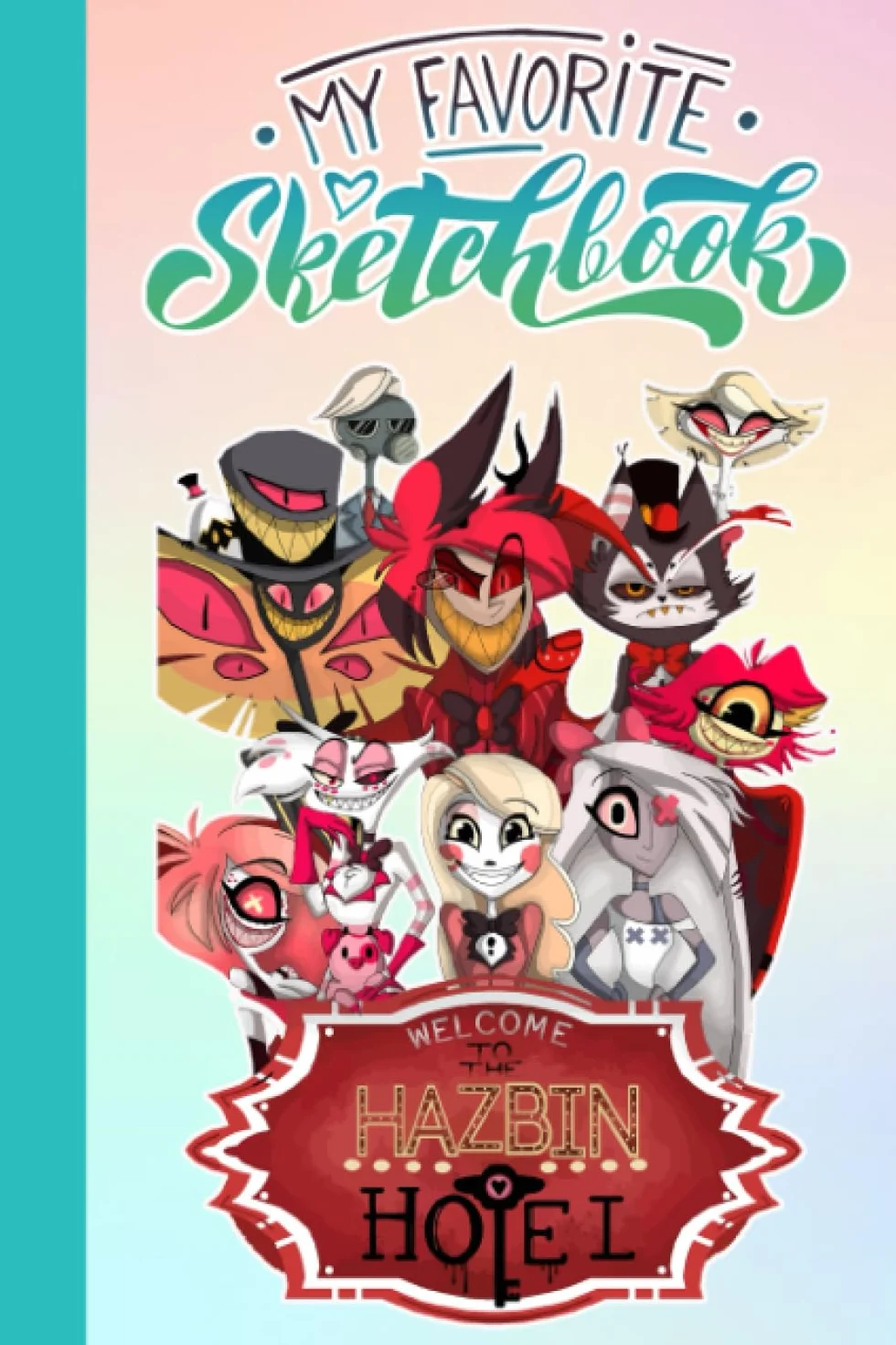 Hazbin Hotel SketchBook Cute Character for Fan Men Teen Women Kid Student: Hazbin Hotel Notebook for Drawing and Note | Hazbin Hotel Journal Blank ... Home, School | 6 x 9 Inches | 110 Pages