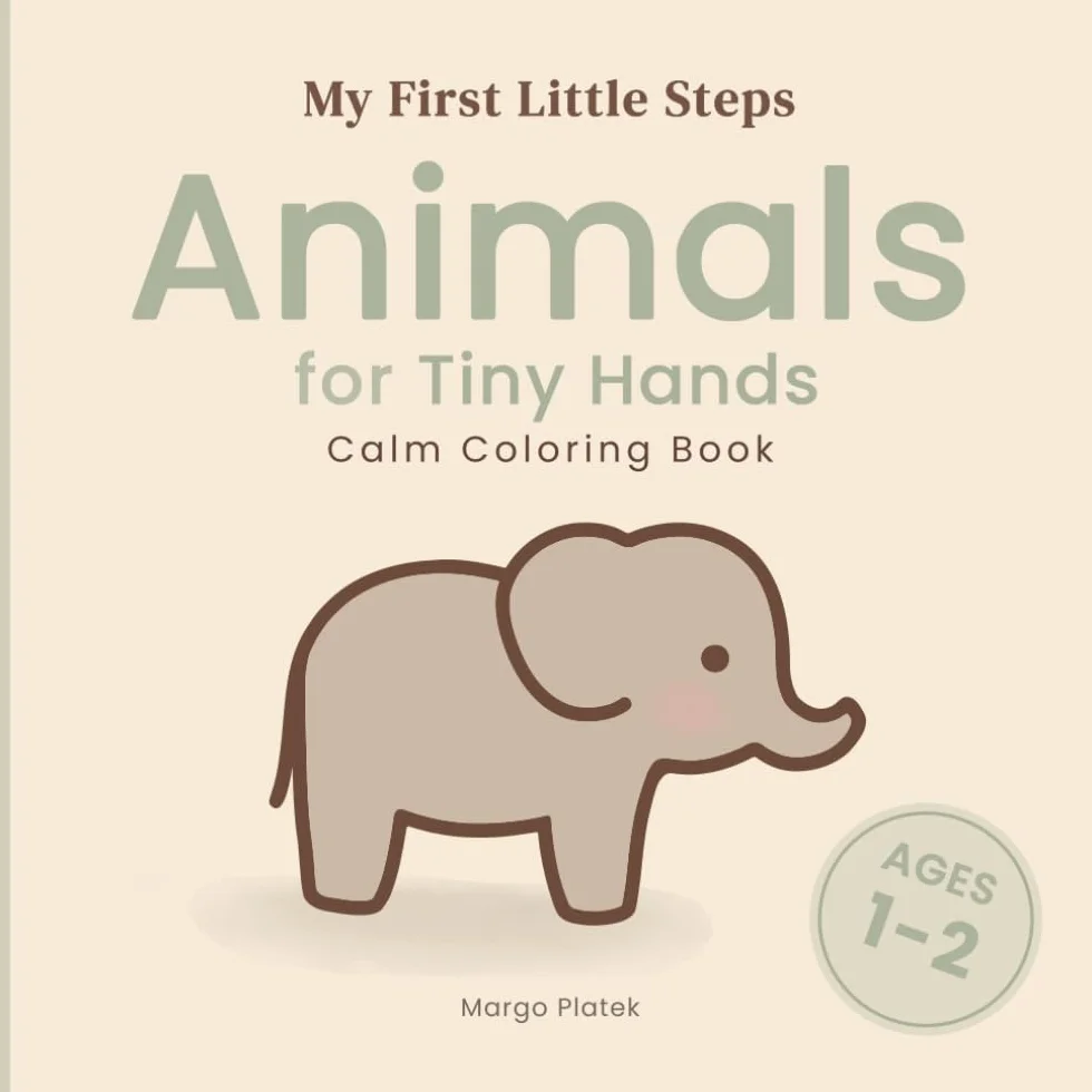 Animals for Tiny Hands: Calm Coloring Book