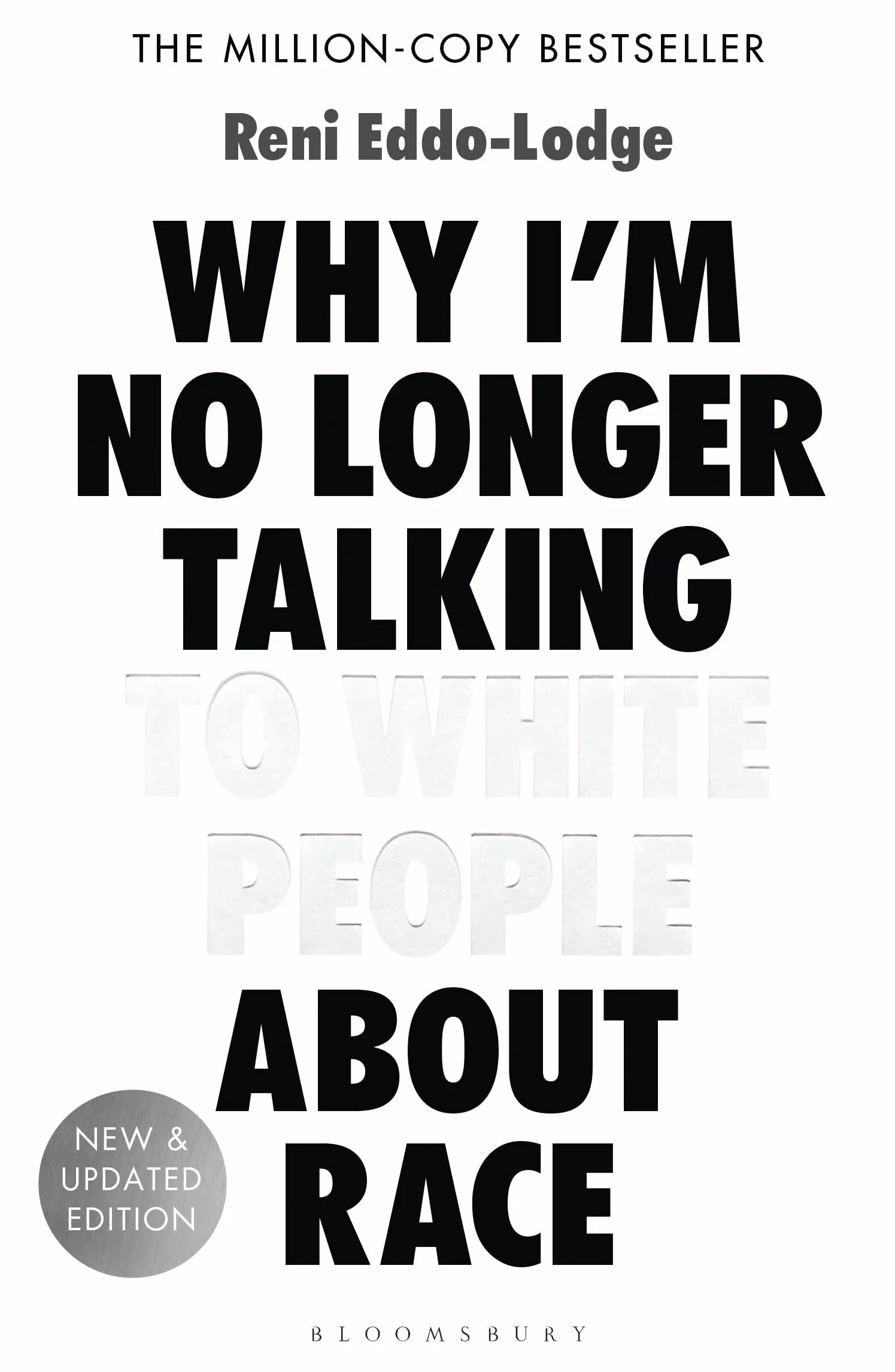Why I’m No Longer Talking to White People About Race: The #1 Sunday Times Bestseller
