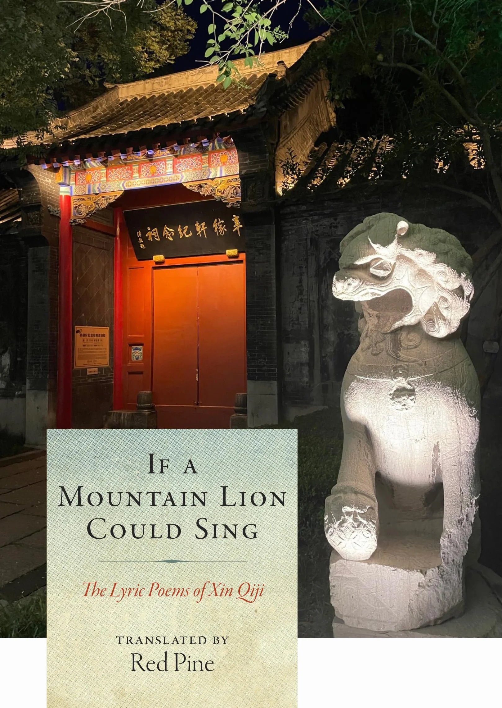 If a Mountain Lion Could Sing: The Lyric Poems of Xin Qiji