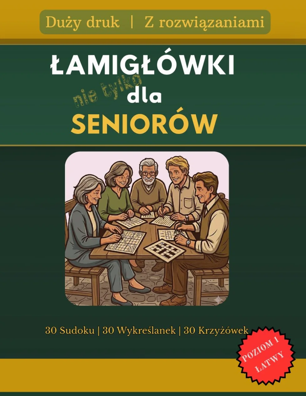Łamigłówki dla seniorów: Trening pamięci, koncentracji i logicznego myślenia dla seniorów i początkujących | Łamigłówki i zadania logiczne