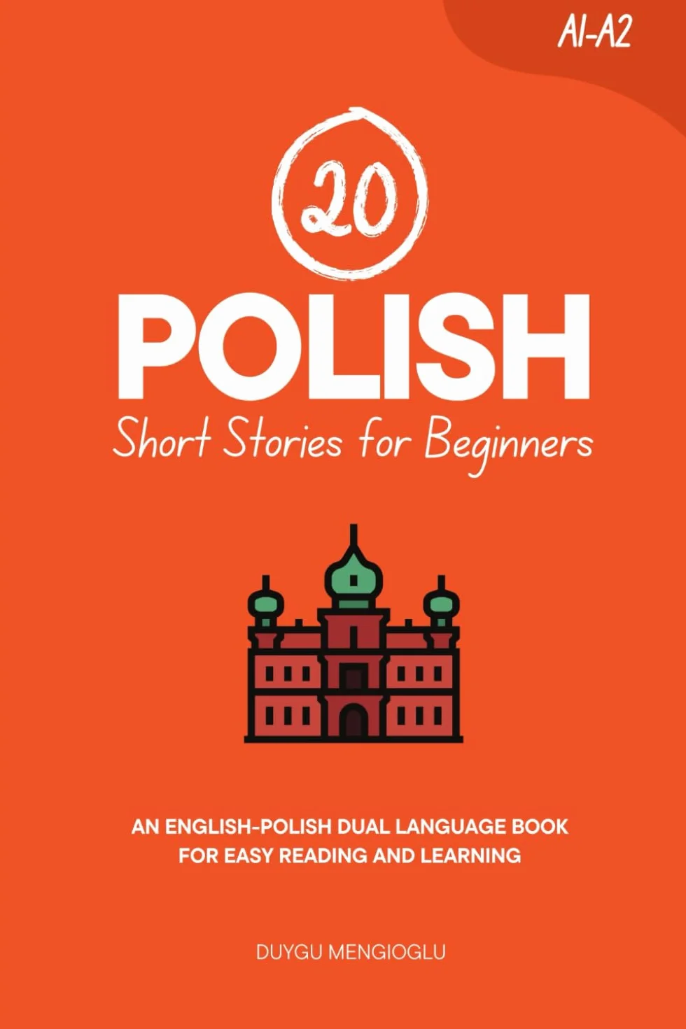 20 Polish Short Stories for Beginners: An English-Polish Dual-Language Book for Easy Reading and Learning