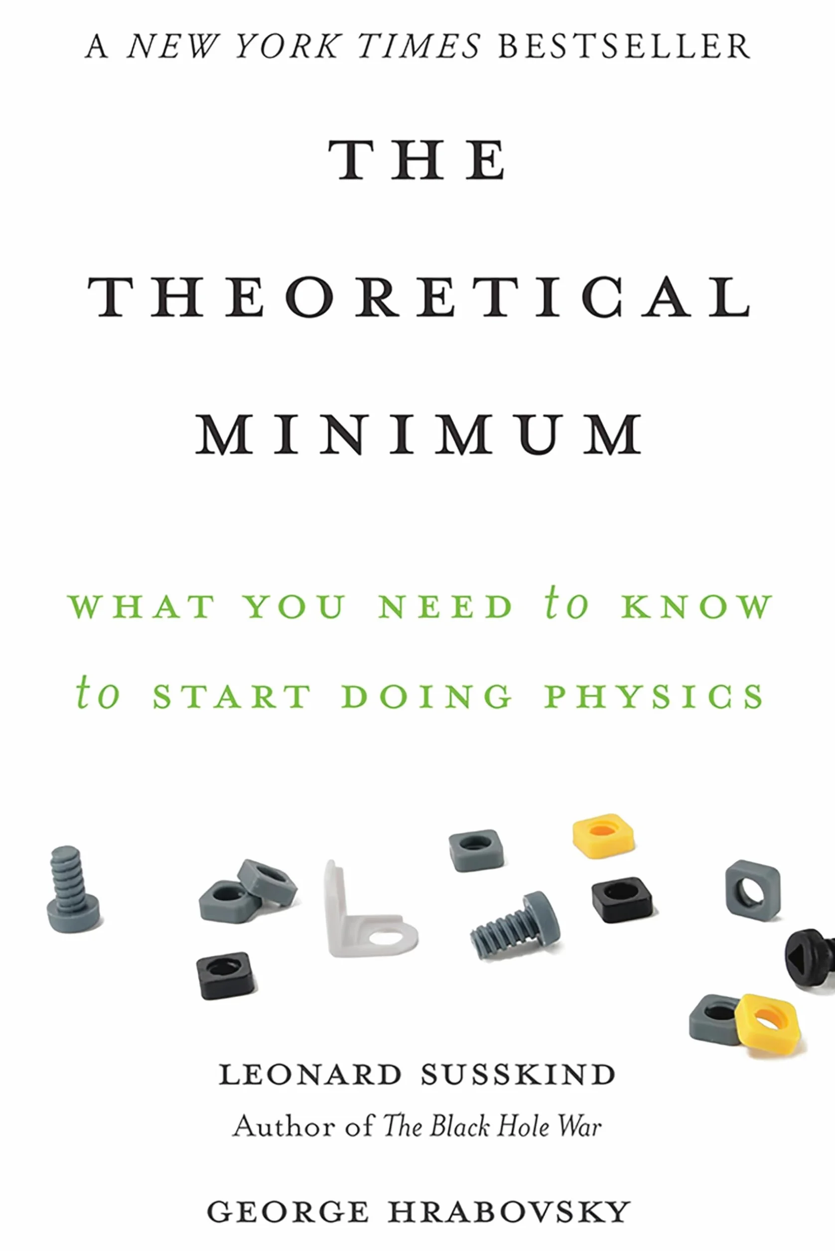 The Theoretical Minimum: What You Need to Know to Start Doing Physics