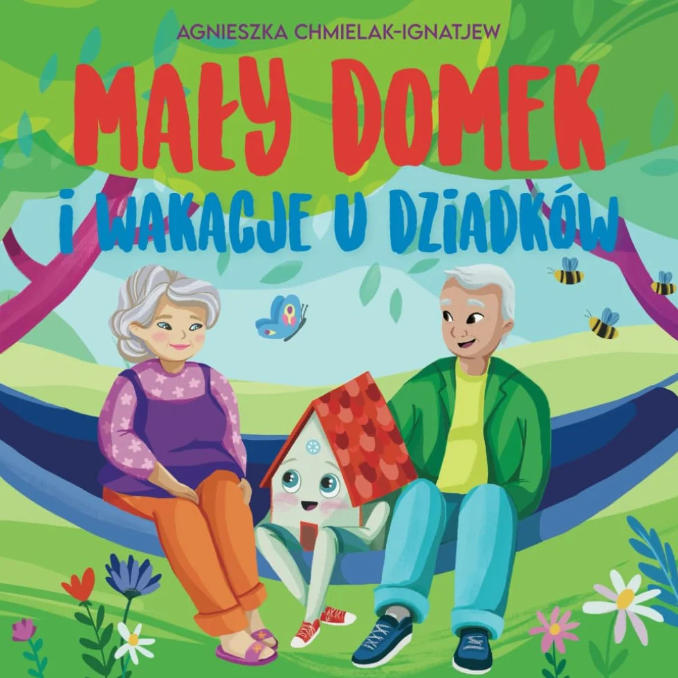 MAŁY DOMEK I WAKACJE U DZIADKÓW: Beztroskie dzieciństwo