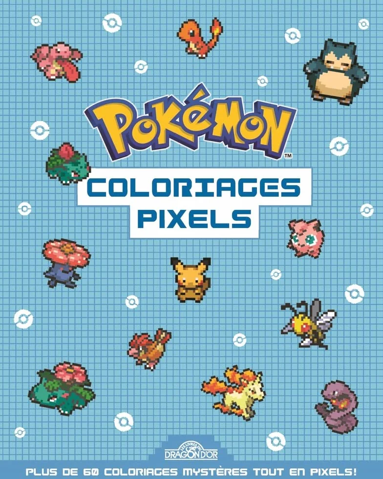 Pokémon Coloriages Pixels Cahier avec plus de 60 coloriages pixels Dès 5 ans