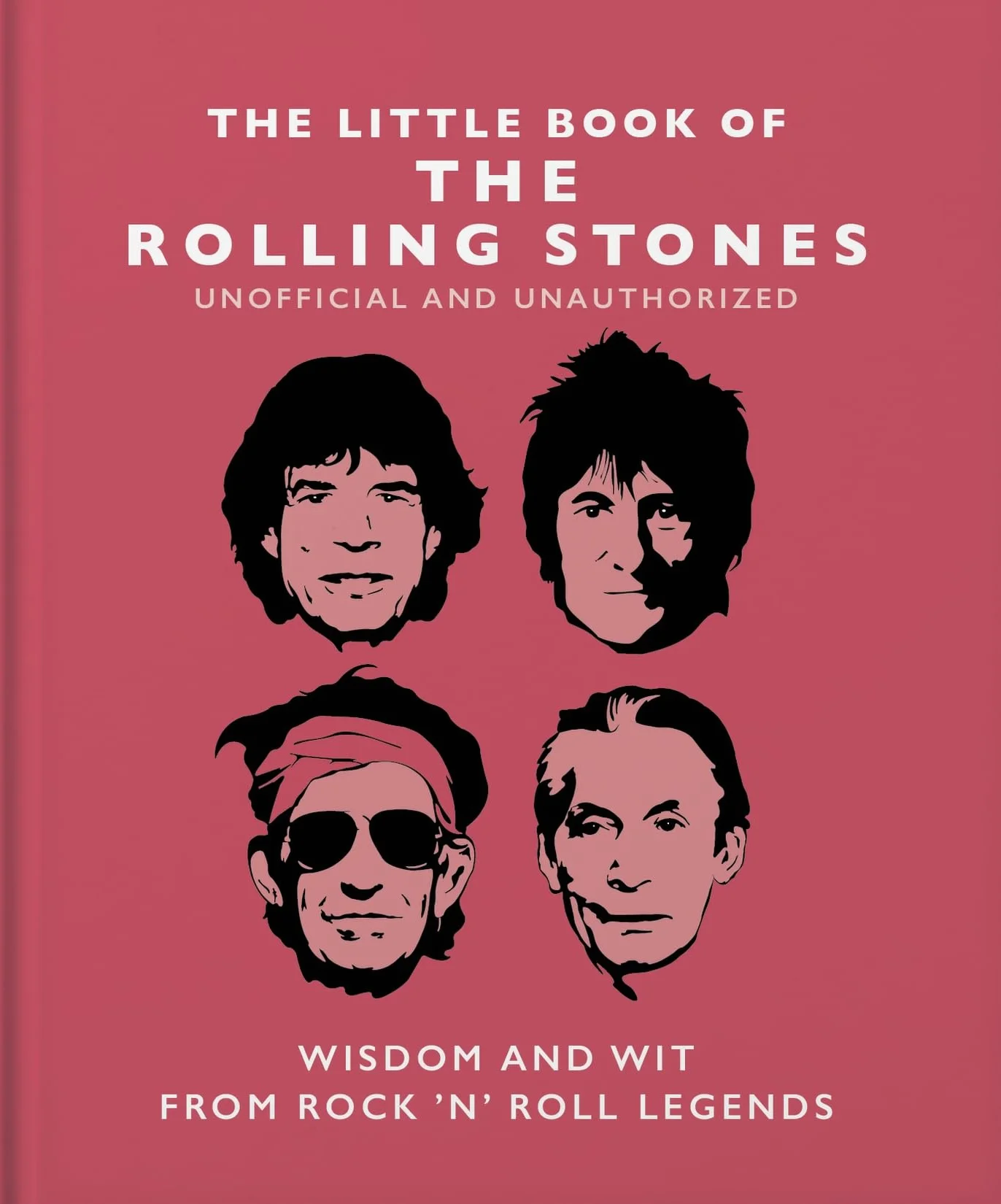 Little Book of the Rolling Stones: Wisdom and Wit from Rock 'n' Roll Legends: 2